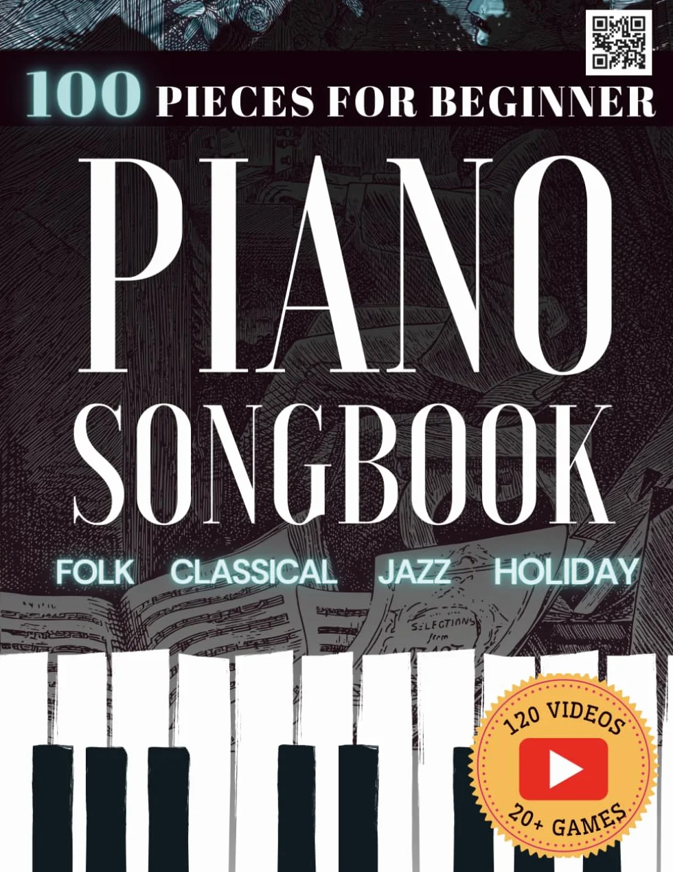 100 Easy Piano Songs for Beginners: Folk, Classical, Holiday & Jazz Songbook: With Video Lessons, 5 Progressive Levels, Music Games, Simplified Sheet ... Beginner Learning Guides for Adults and Kids