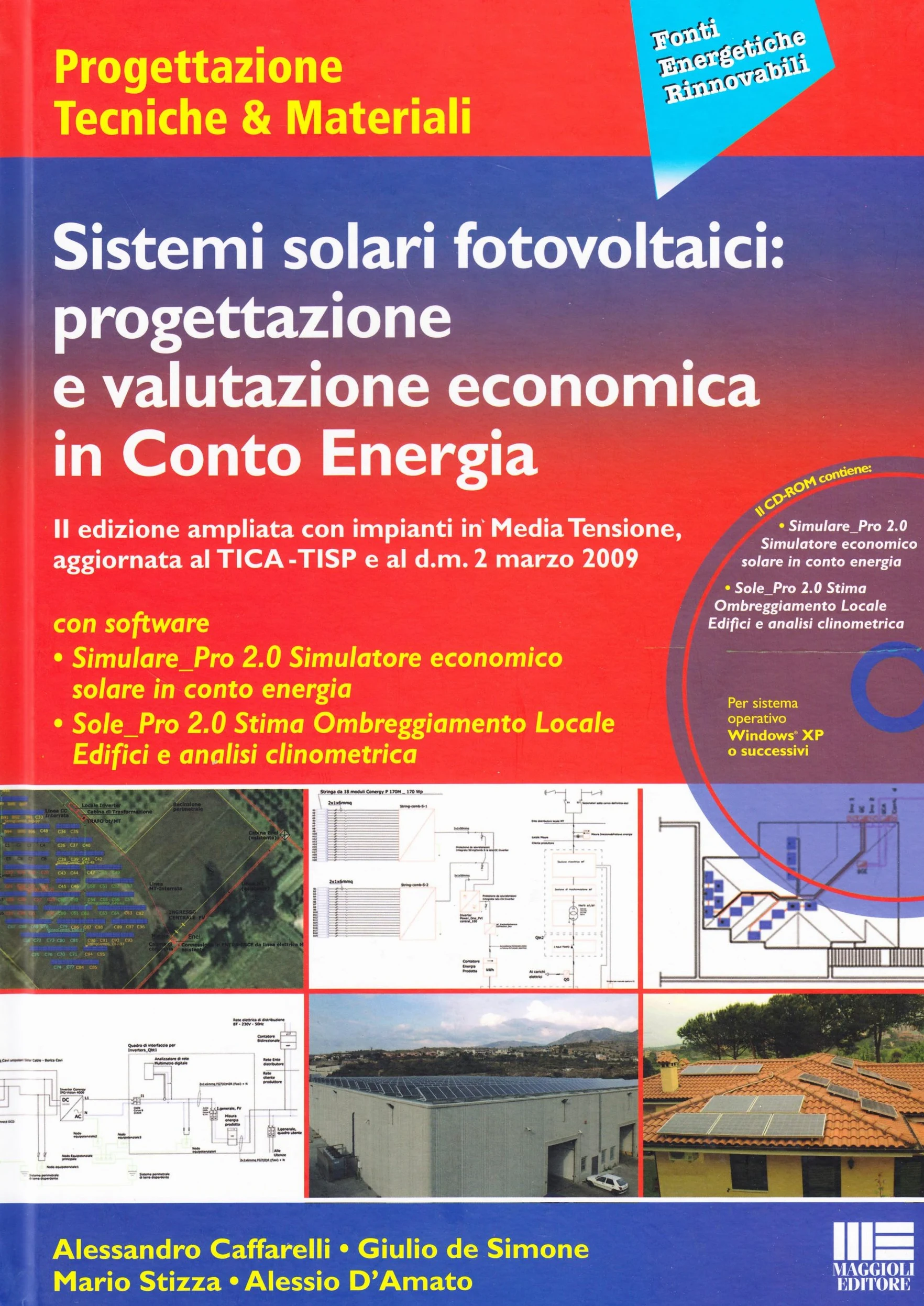 Sistemi solari fotovoltaici: progettazione e valutazione economica in conto energia. Con CD-ROM