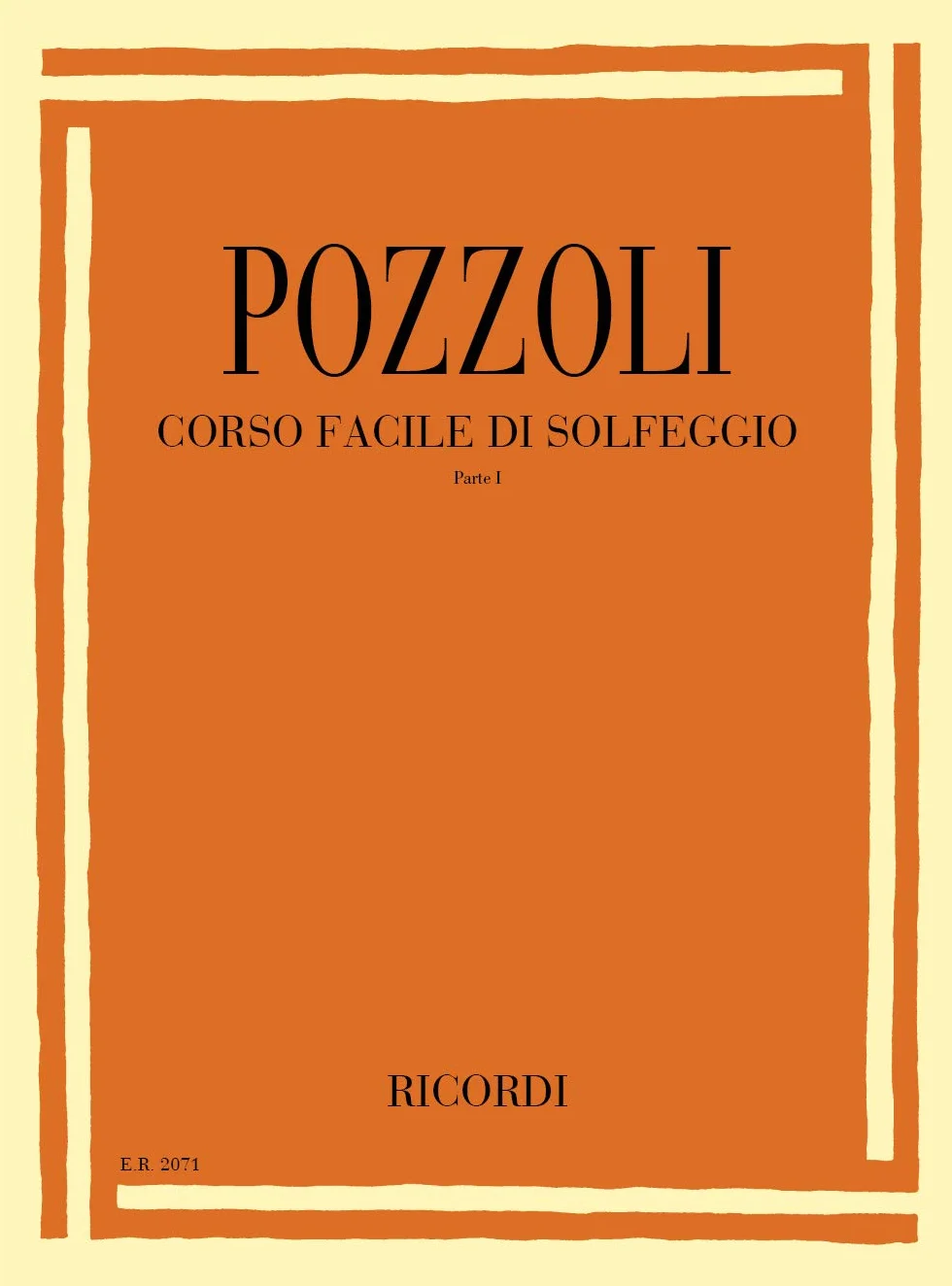 Ettore Pozzoli Corso Facile di Solfeggio Parte 1 | Metodo per Principianti, Studenti e Allievi | Esercizi Parlati, Ritmici e Teoria Musicale Base | Libro Didattico di Avviamento per Scuole di Musica