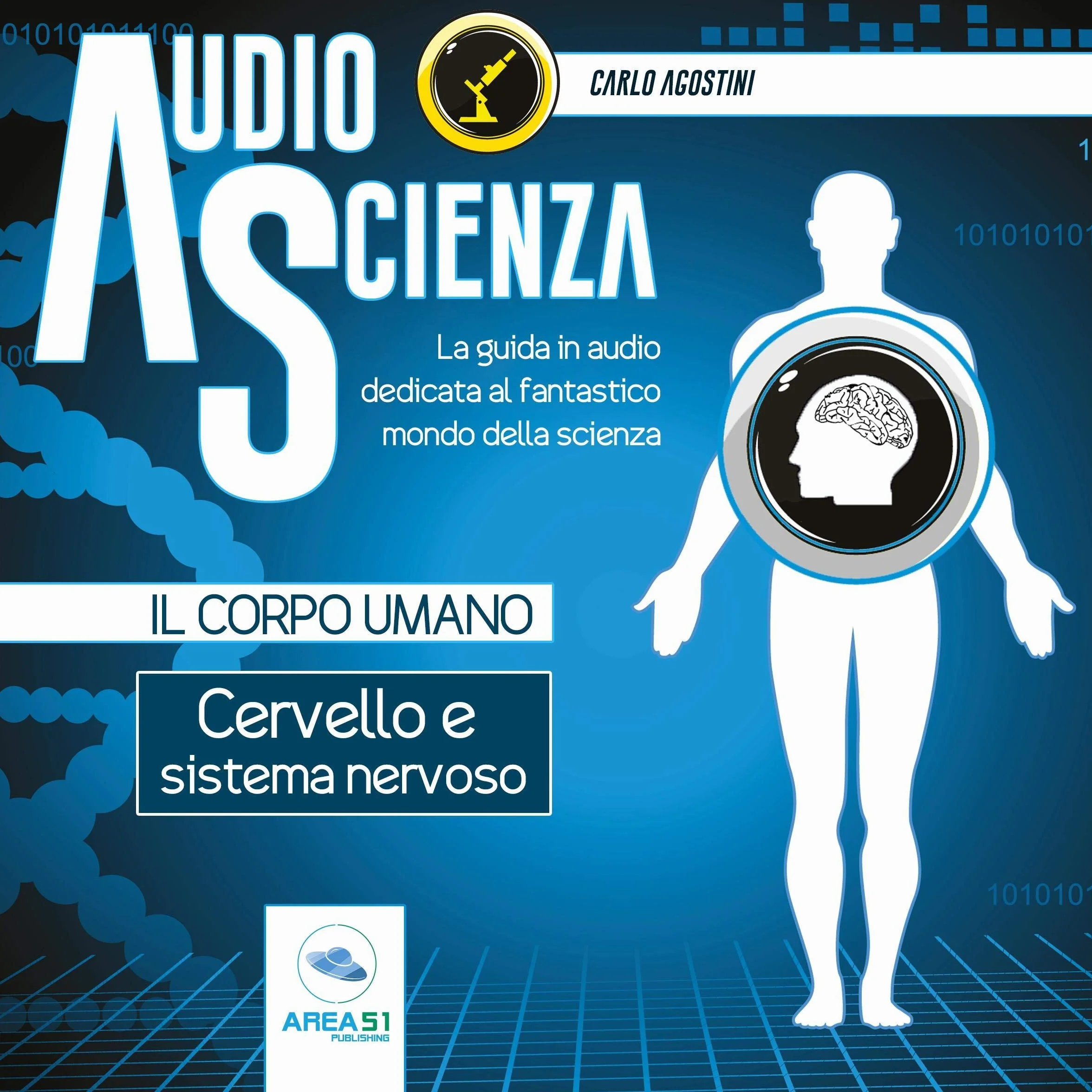 Cervello e sistema nervoso: Audioscienza. Il corpo umano