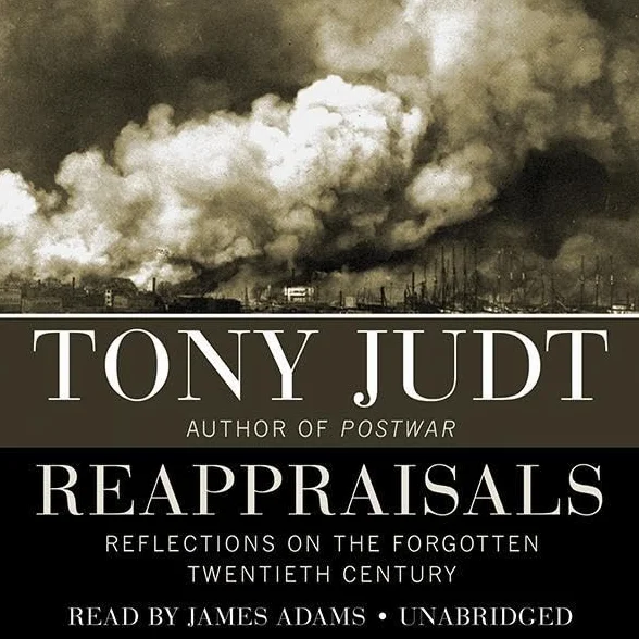 Reappraisals: Reflections on the Forgotten 20th Century