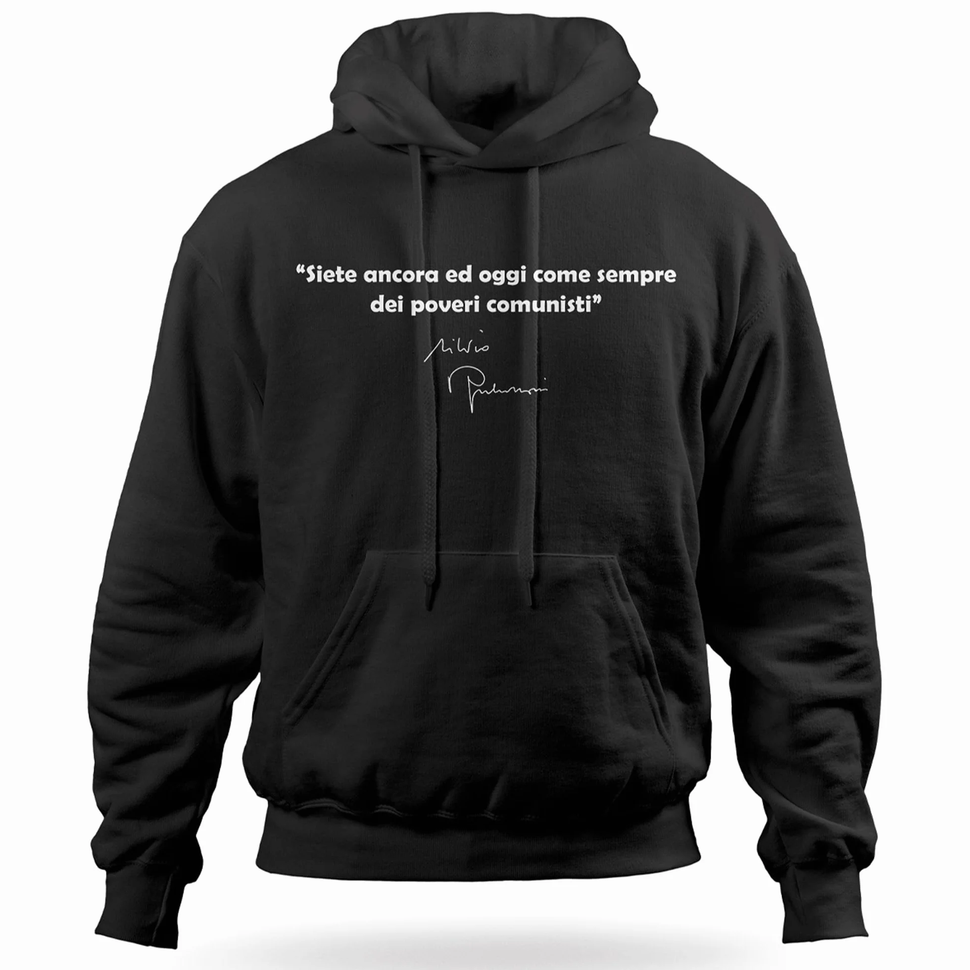 Generico Felpa con Cappuccio Siete Ancora ed Oggi Come Sempre dei Poveri Comunisti Frase Silvio Berlusconi Ironica Divertente Politica Idea Regalo Uomo Donna