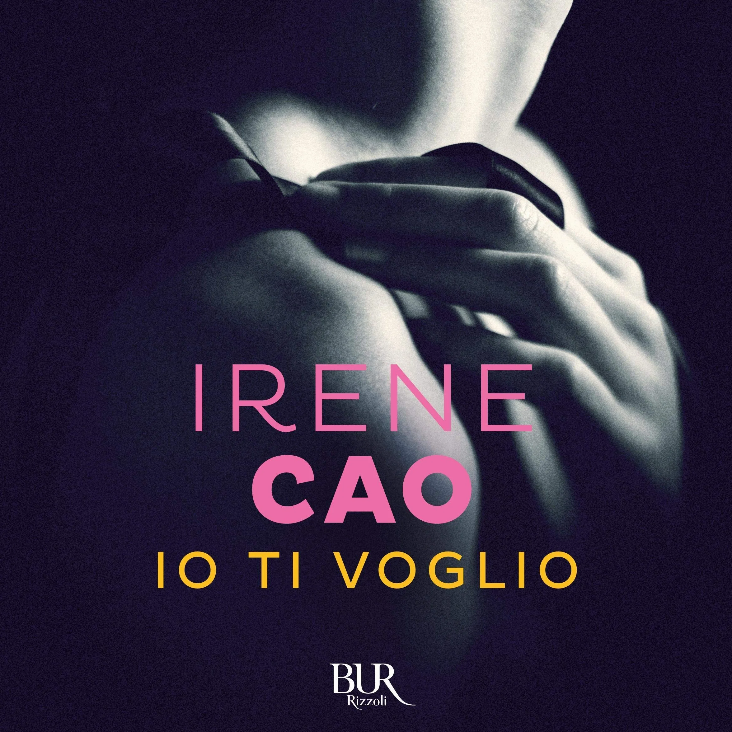Io ti voglio: La prima trilogia erotica italiana 3