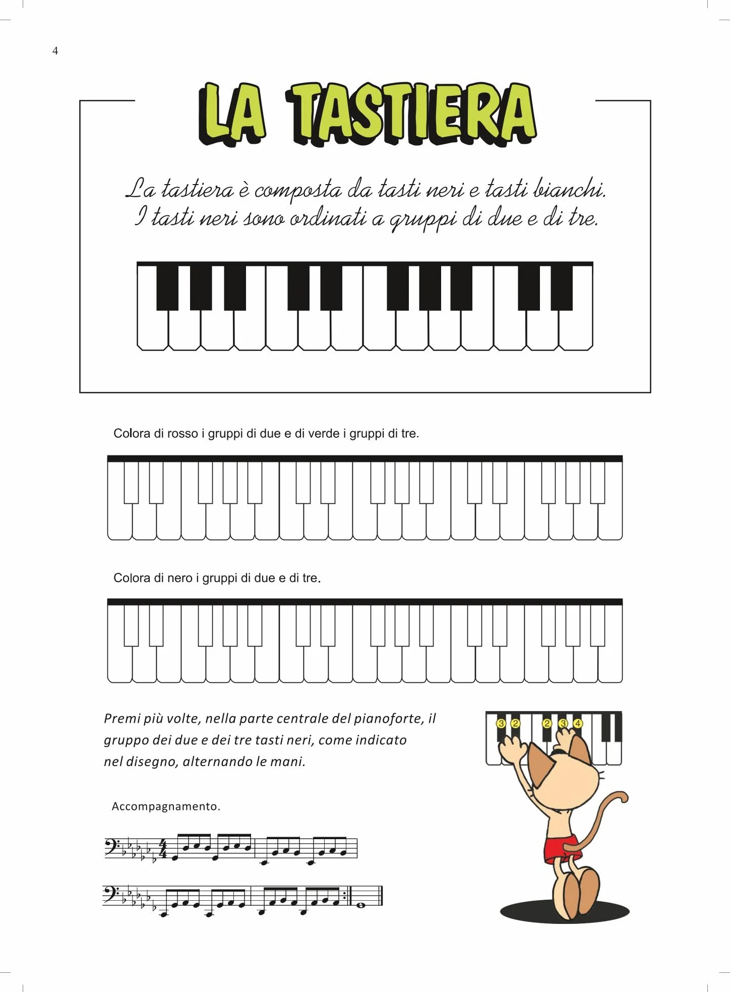 Il musigatto. Metodo per lo studio del pianoforte. Livello preparatorio. Nuova ediz.