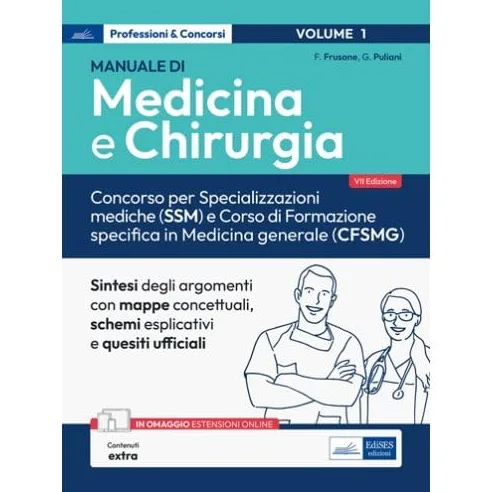 Manuale di Medicina e Chirurgia: Concorso per Specializzazioni mediche (SSM) e Corso di Formazione specifica in Medicina generale (CFSMG)