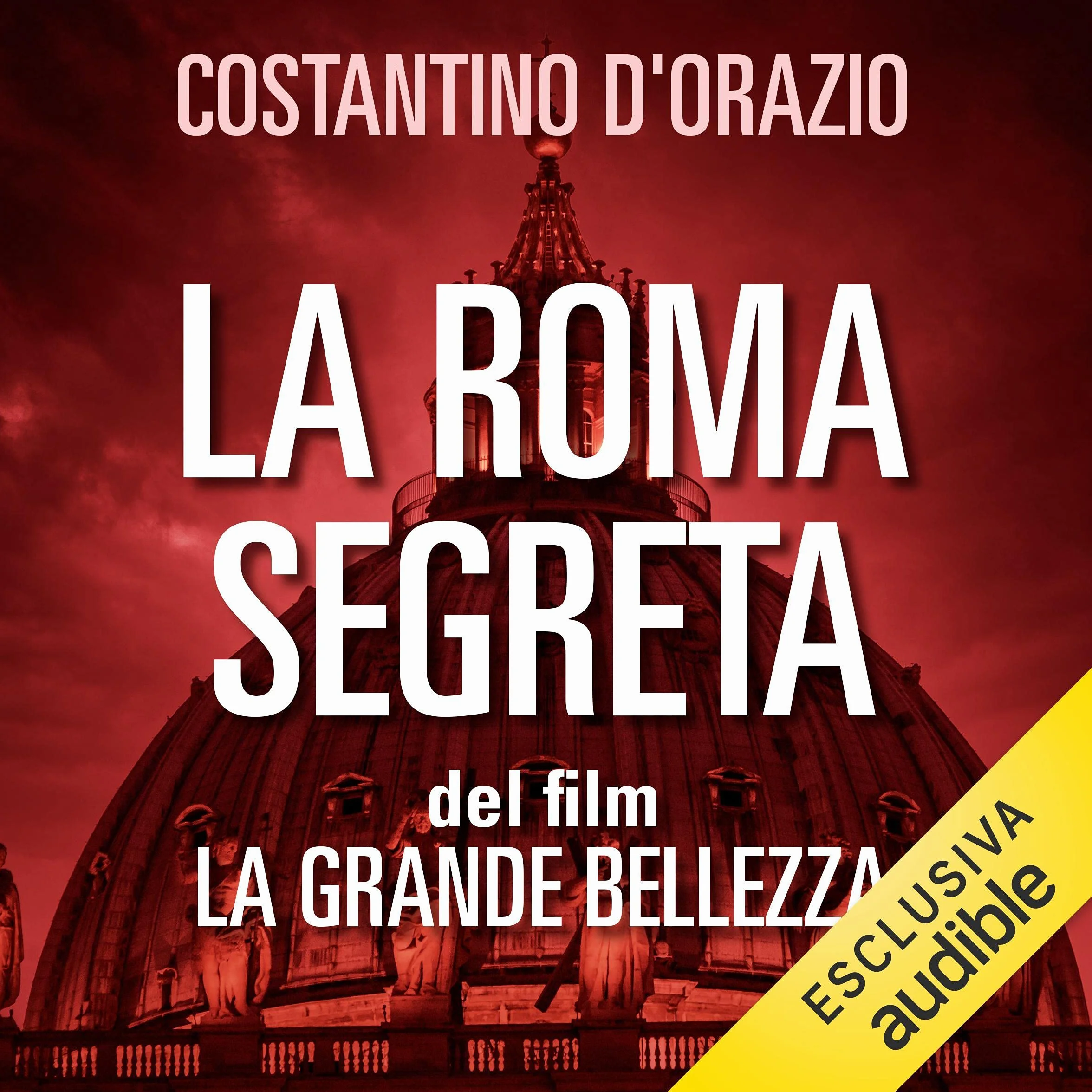 La Roma segreta del film La Grande Bellezza