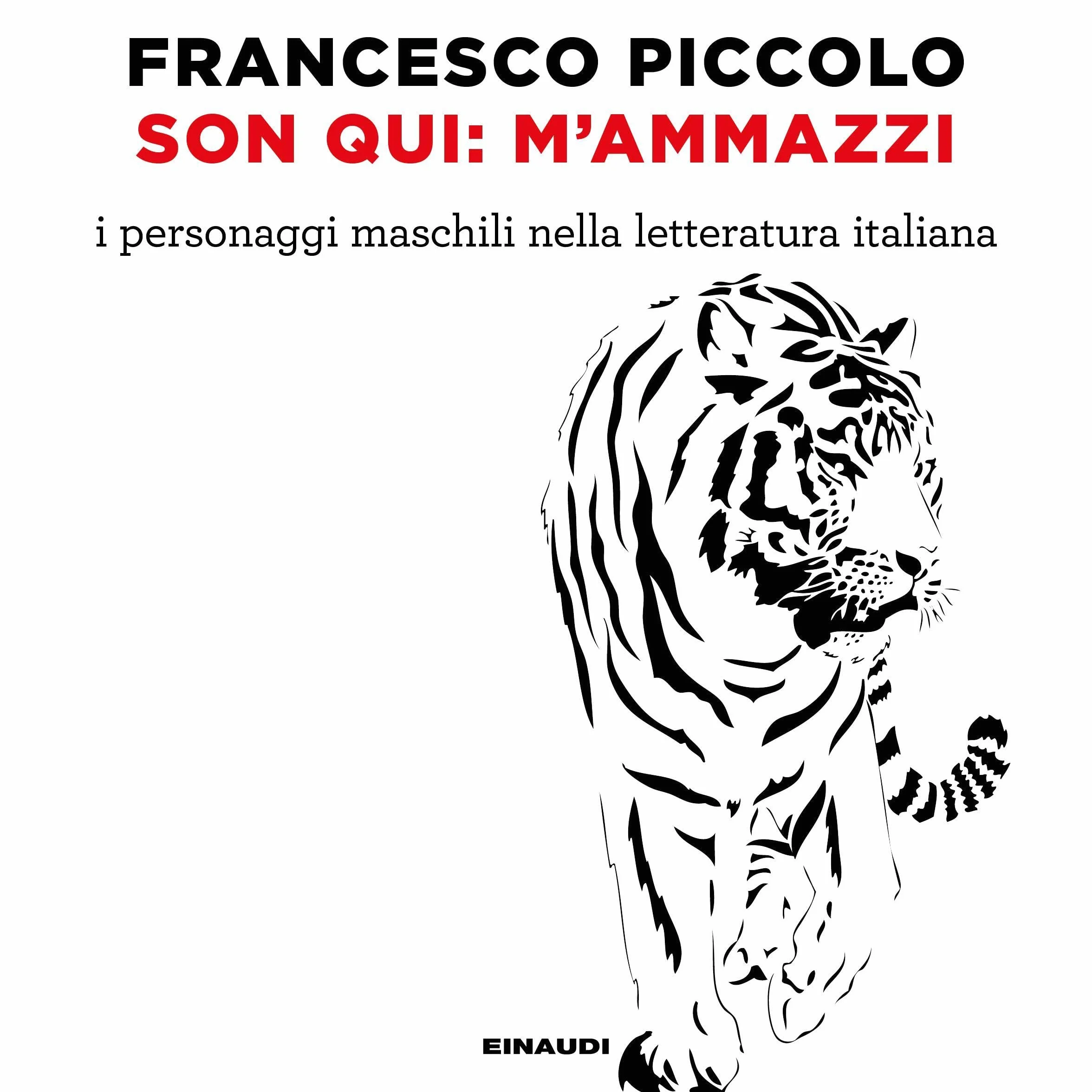 Son qui: m'ammazzi: I personaggi maschili nella letteratura italiana