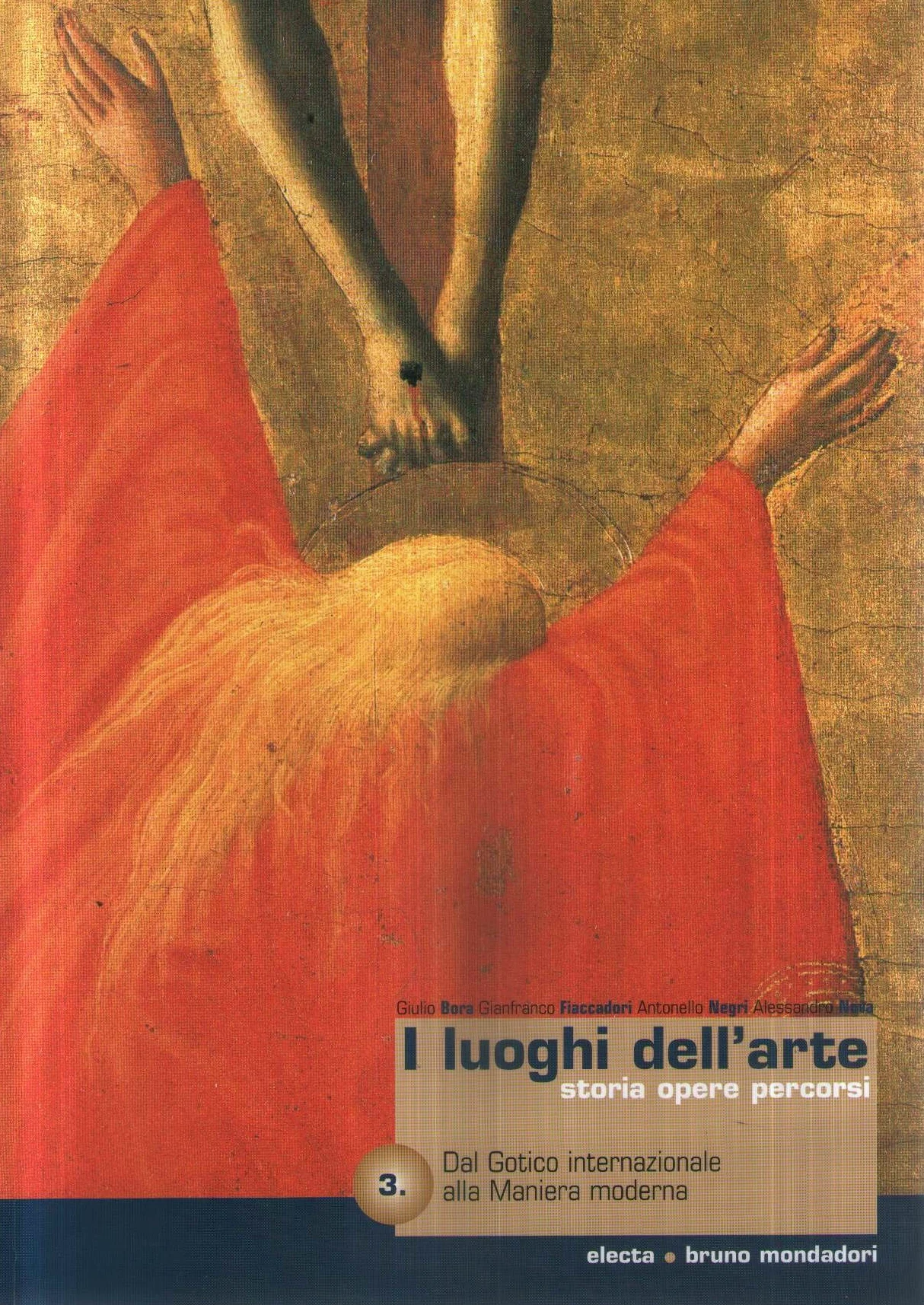 I luoghi dell'arte. Per le Scuole superiori. Dal gotico internazionale alla maniera moderna (Vol. 3)