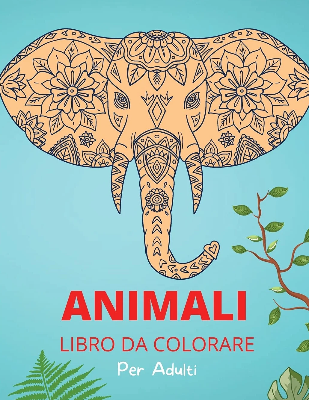 Animali Libro da Colorare per Adulti: Modelli e disegni animali rilassanti e antistress - Attività e libro da colorare per adulti