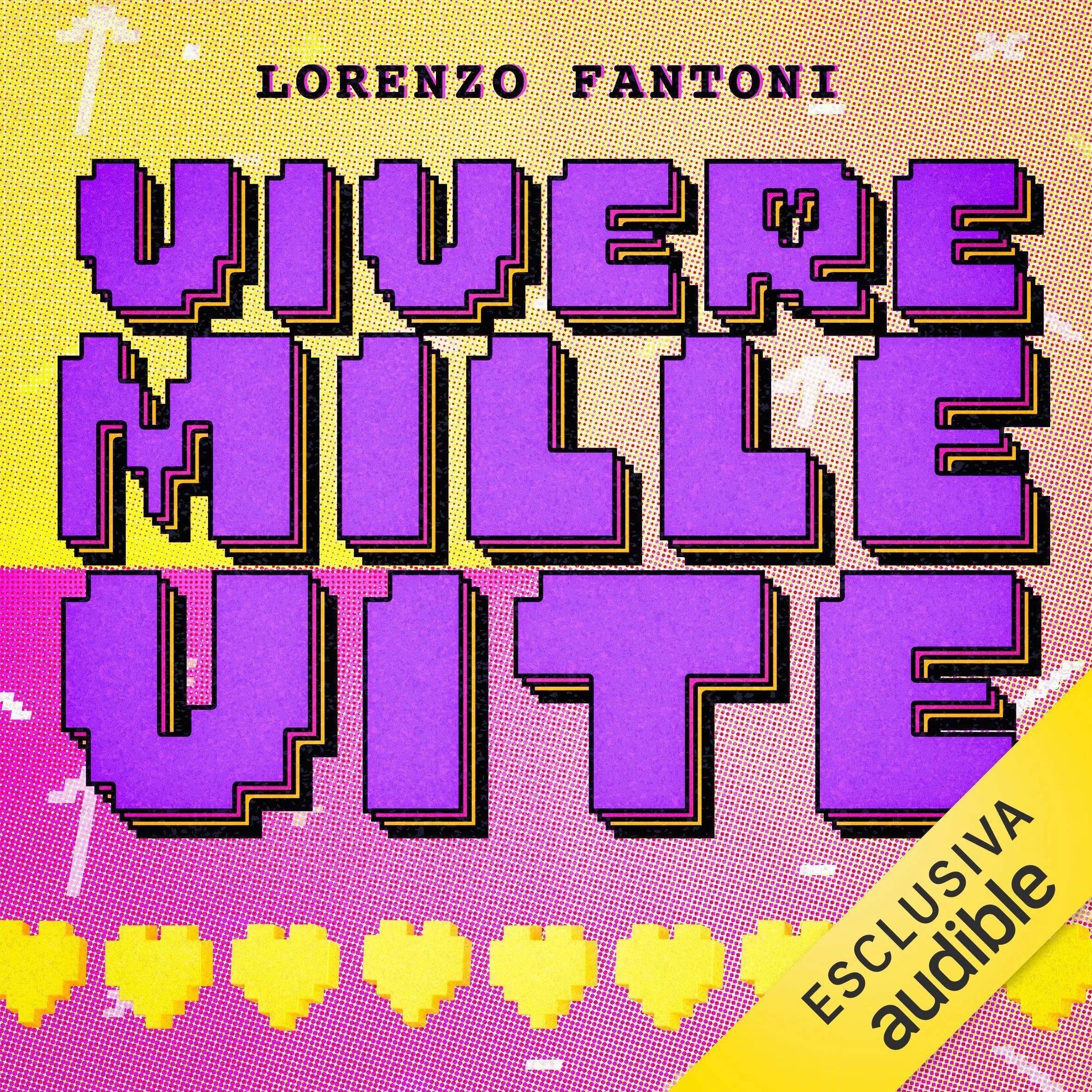 Vivere mille vite: Storia familiare dei videogiochi