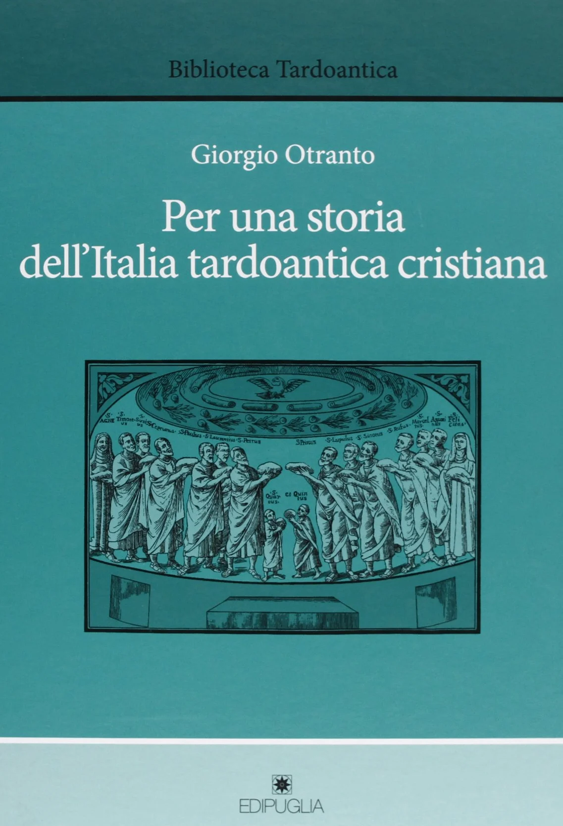 Per una storia dell'Italia tardoantica cristiana