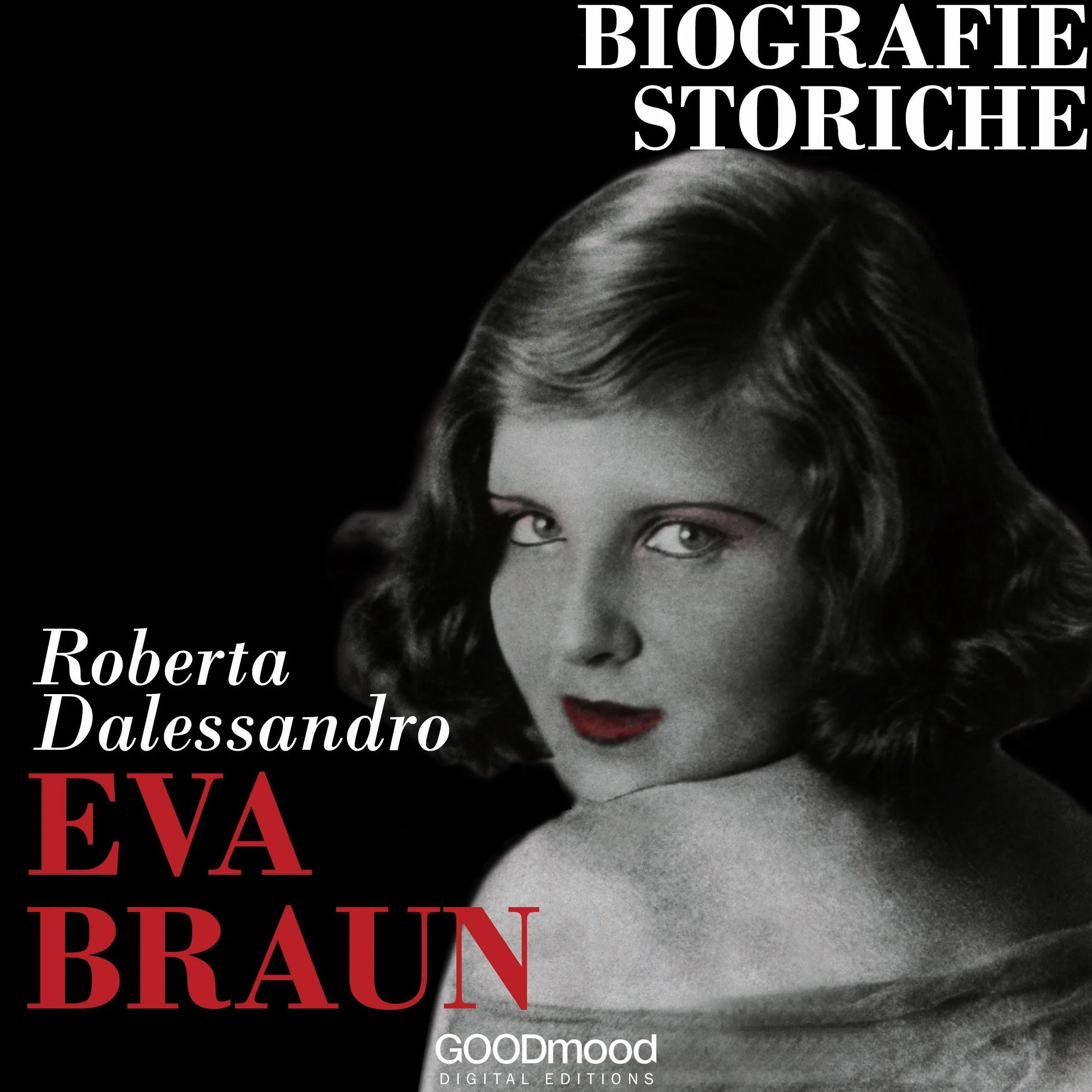 Eva Braun: Biografie Storiche