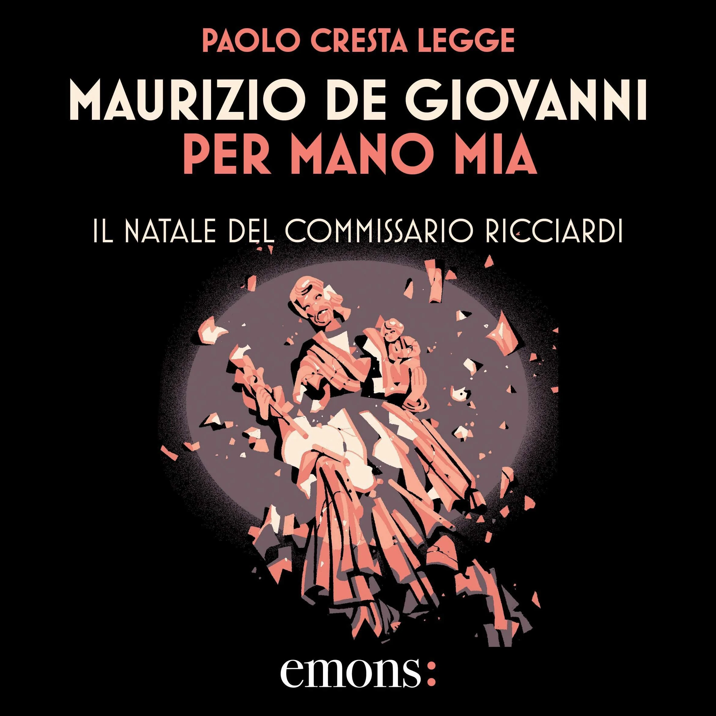 Per mano mia - Il Natale del commissario Ricciardi: Il commissario Ricciardi, Vol. 5