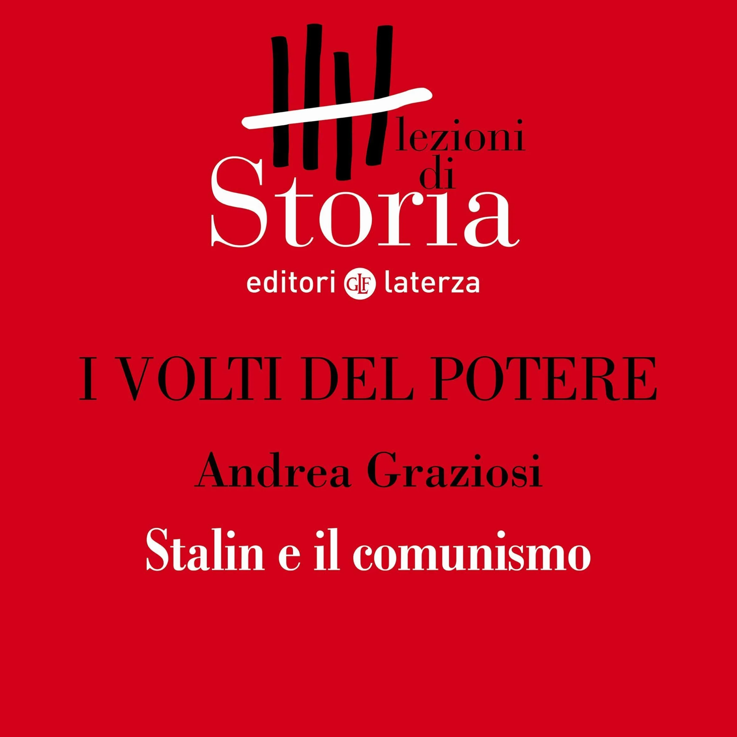 I volti del potere - Stalin e il comunismo: Lezioni di Storia