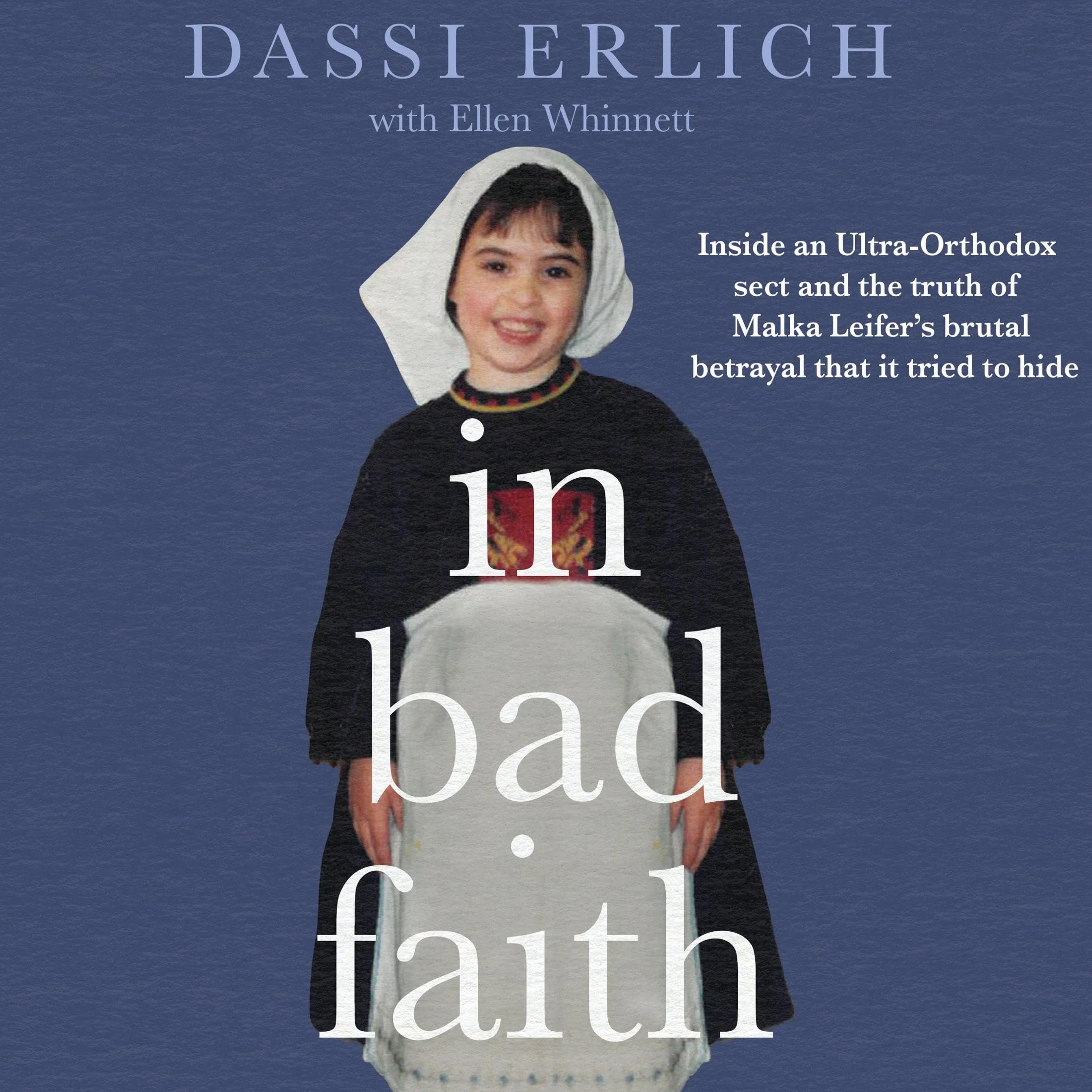 In Bad Faith: Inside a secret ultra-Orthodox sect and the brutal betrayal it tried to hide