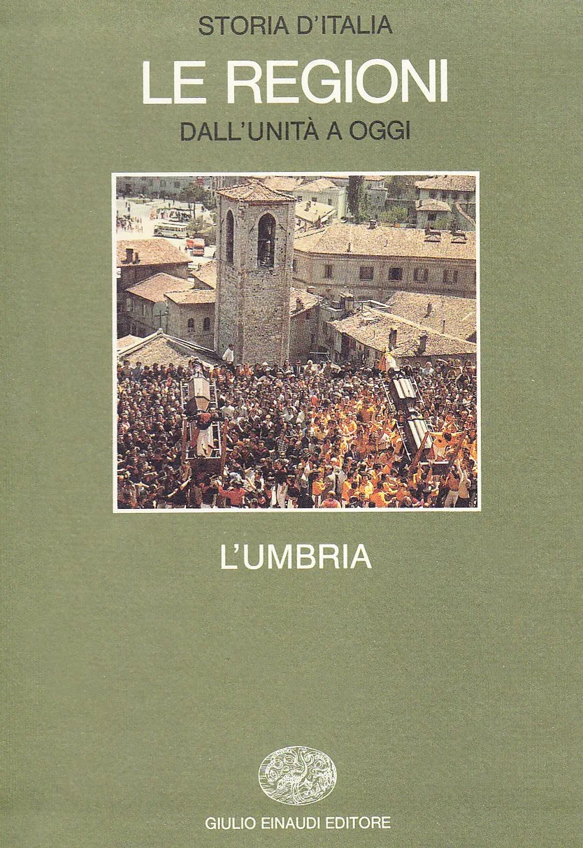 Storia d'Italia. Le regioni dall'Unità ad oggi. L'Umbria (Vol. 8)
