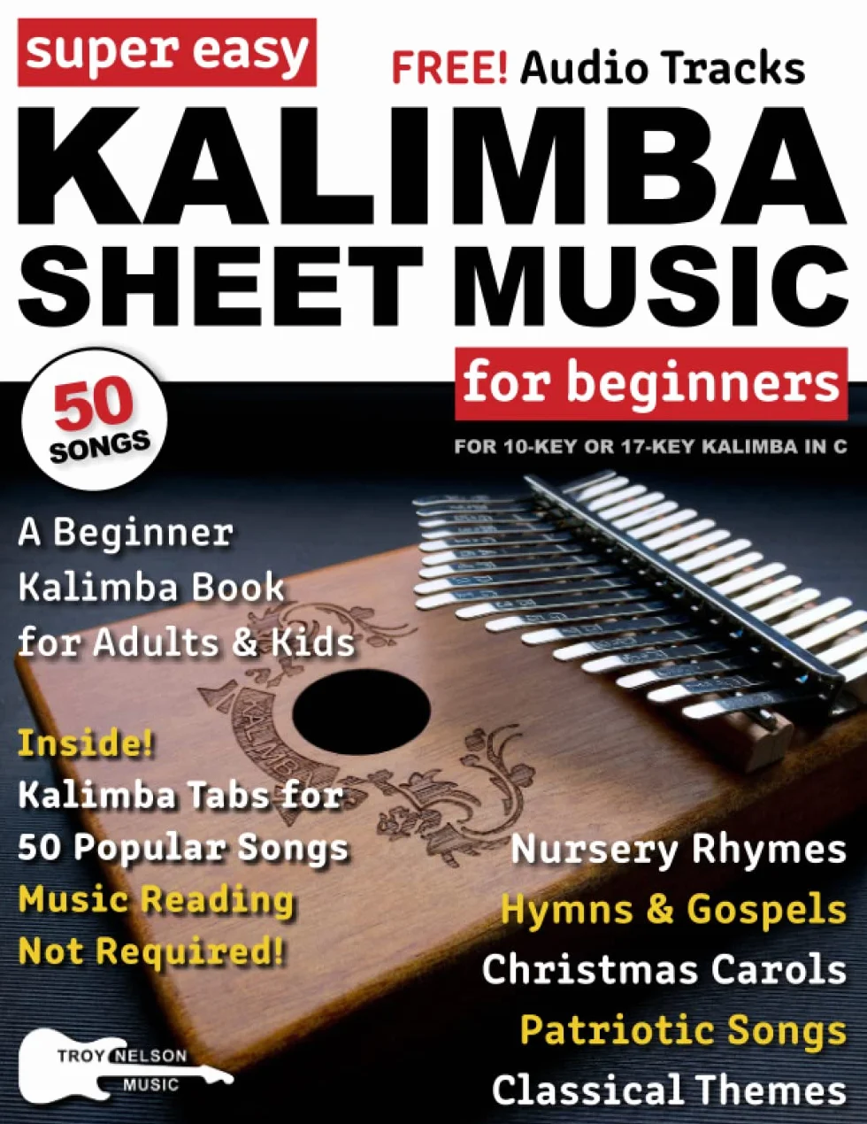 Super Easy Kalimba Sheet Music for Beginners: A Beginner Kalimba Book for Adults and Kids—50 Songs with Kalimba TAB—No Music Reading Required!