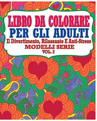 Libro Da Colorare Per Gli Adulti: Il Divertimento, Rilassante E Anti-Stress Modelli Serie ( Vol. 2) by Jason Potash (2015-10-21)