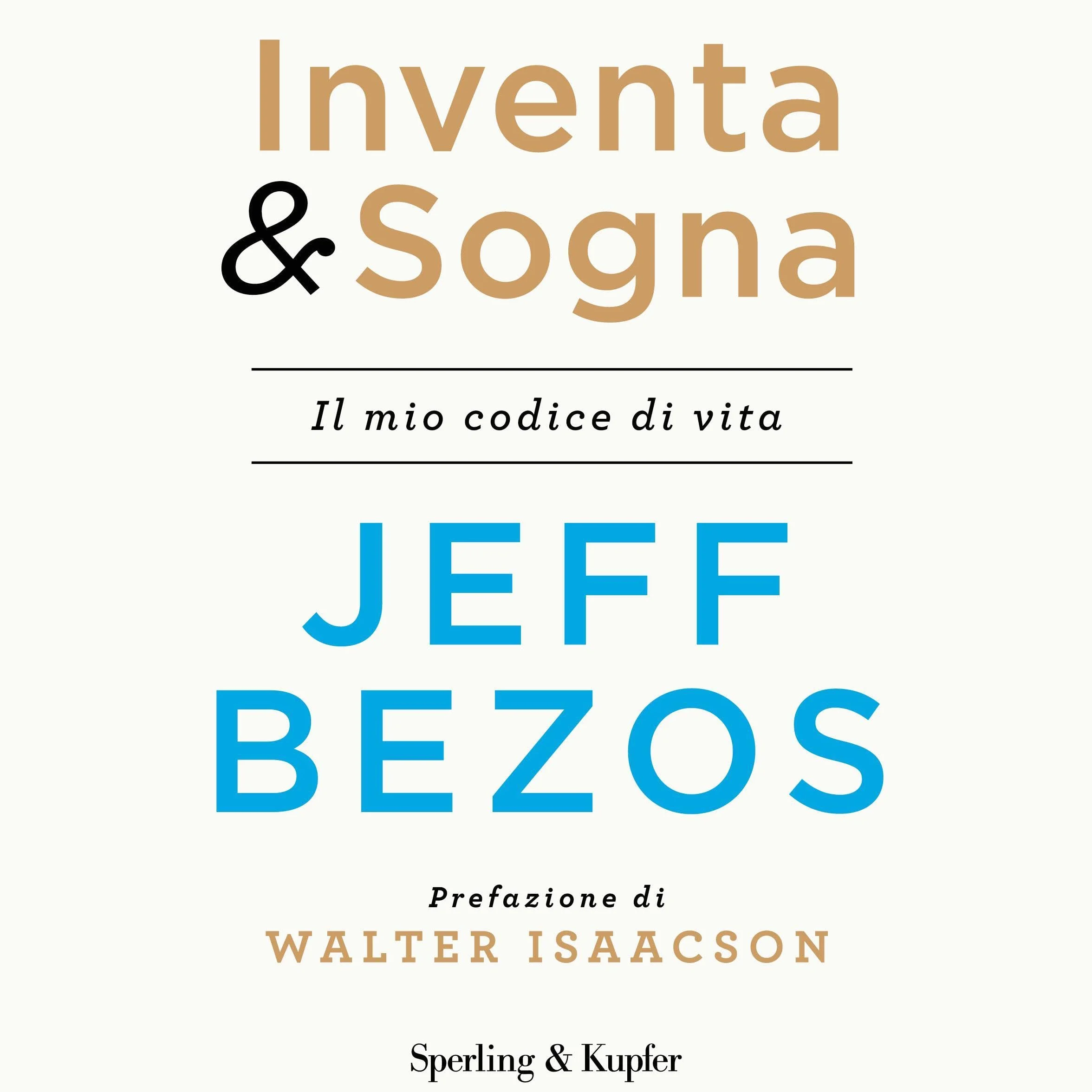 Inventa & sogna: Il mio codice di vita