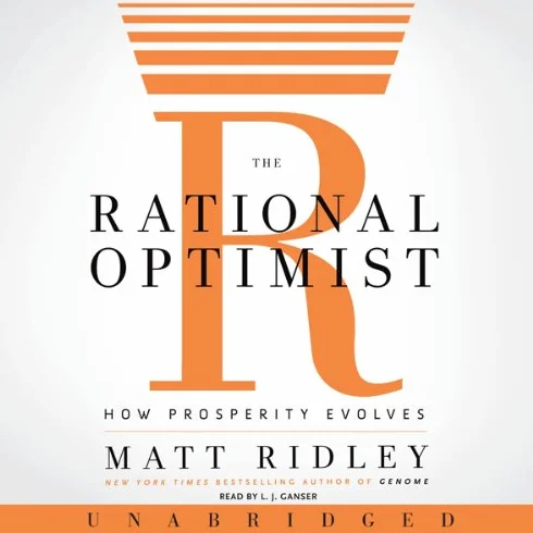 The Rational Optimist: How Prosperity Evolves
