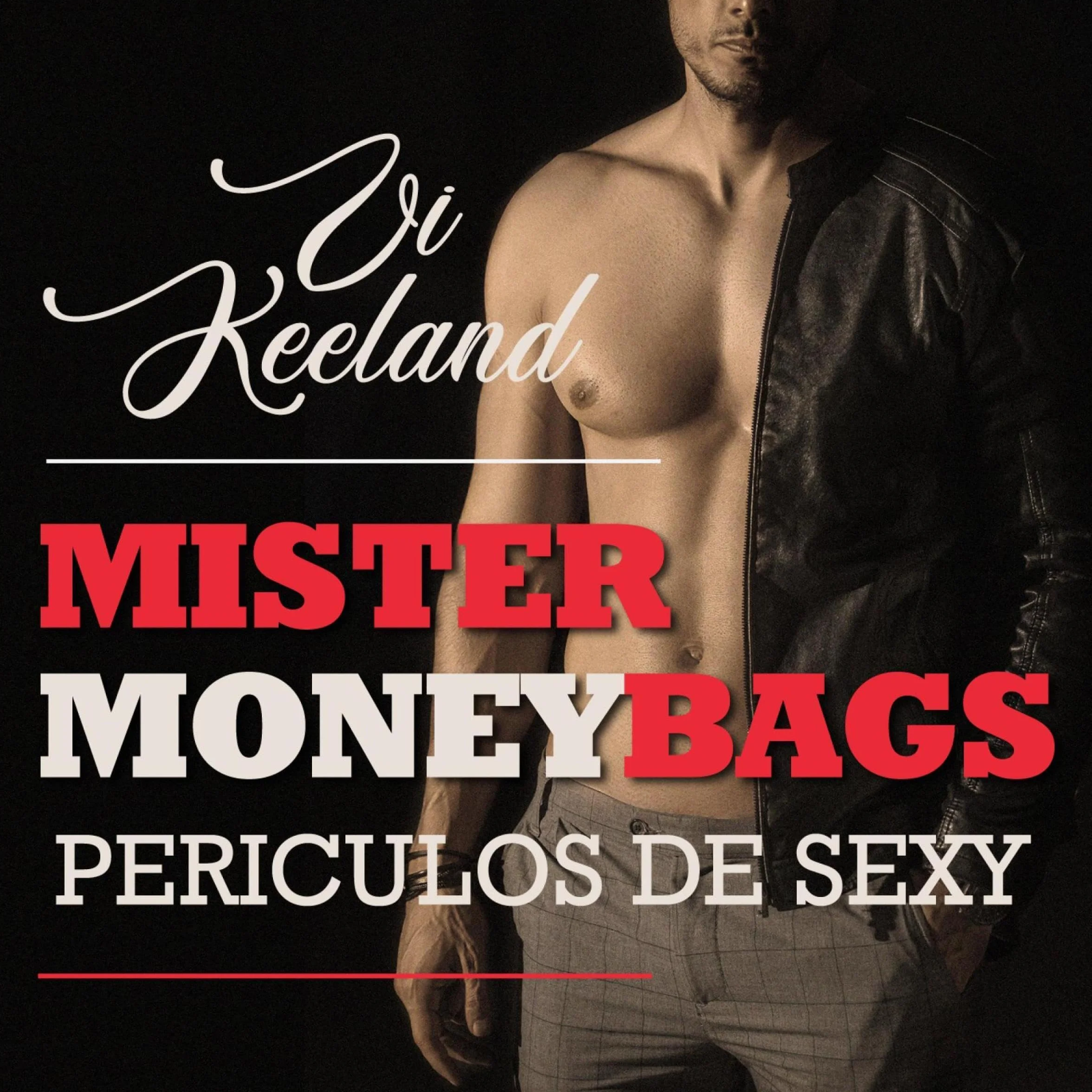 Mister Moneybags - Periculos de sexy