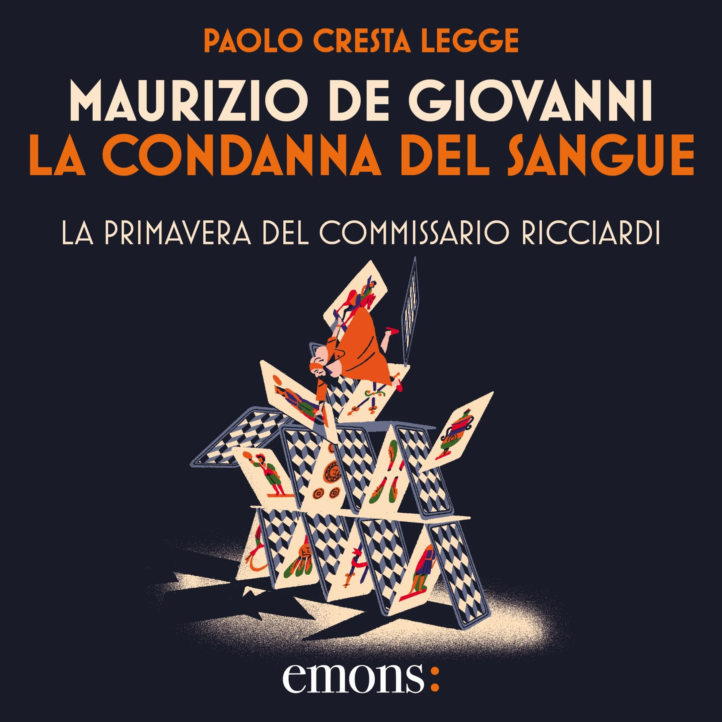 La condanna del sangue - La primavera del commissario Ricciardi: Il commissario Ricciardi, Vol. 2