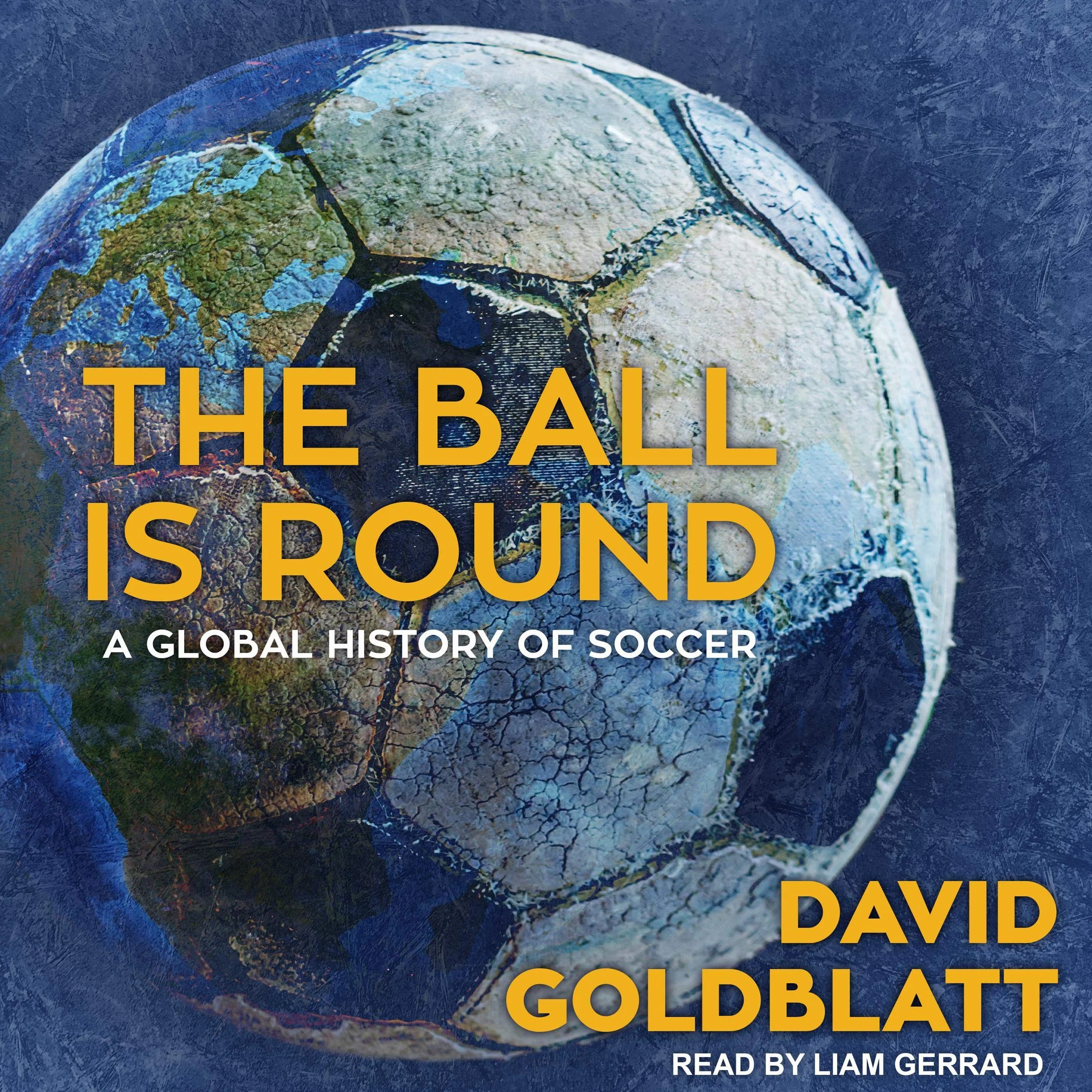 The Ball Is Round: A Global History of Soccer