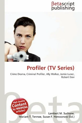 Profiler (TV Series): Crime Drama, Criminal Profiler, Ally Walker, Jamie Luner, Robert Davi