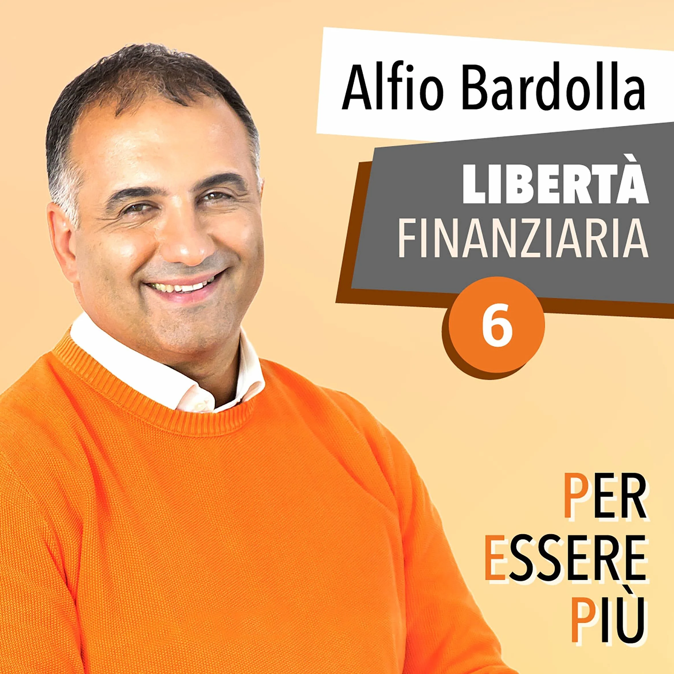 Libertà Finanziaria: Per essere più 6