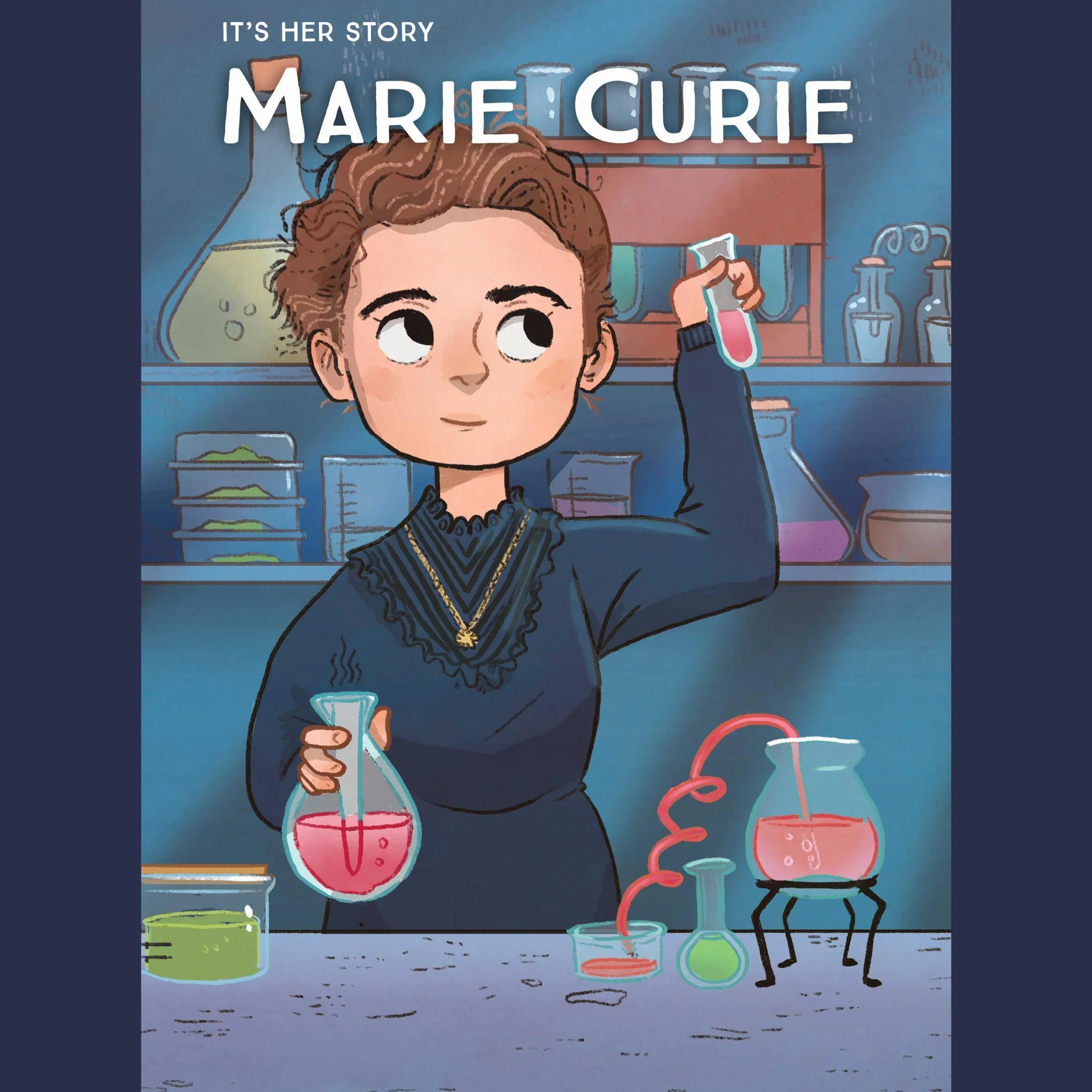 It's Her Story Marie Curie: It's Her Story