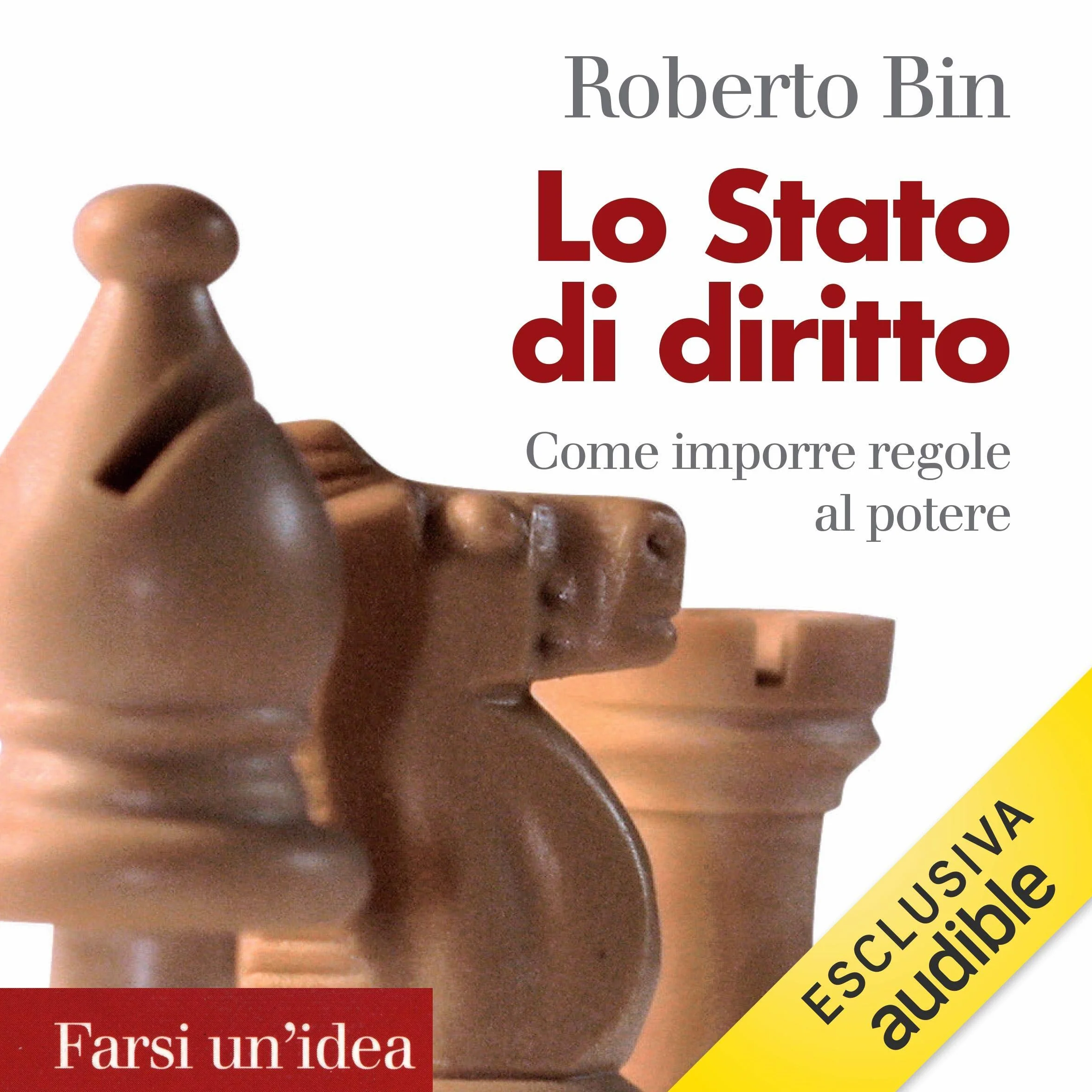 Lo Stato di diritto: Come imporre regole al potere