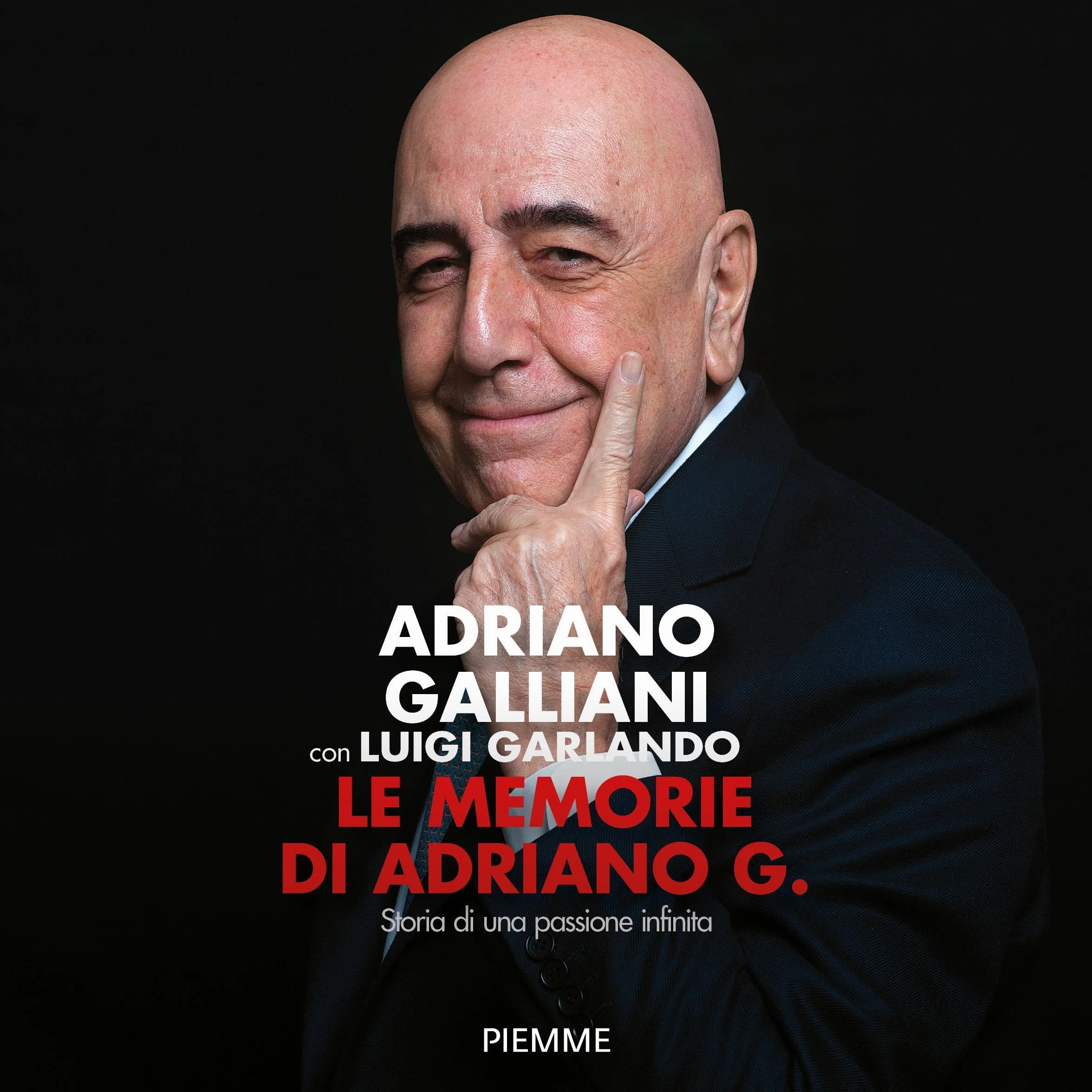 Le memorie di Adriano G.: Storia di una passione infinita