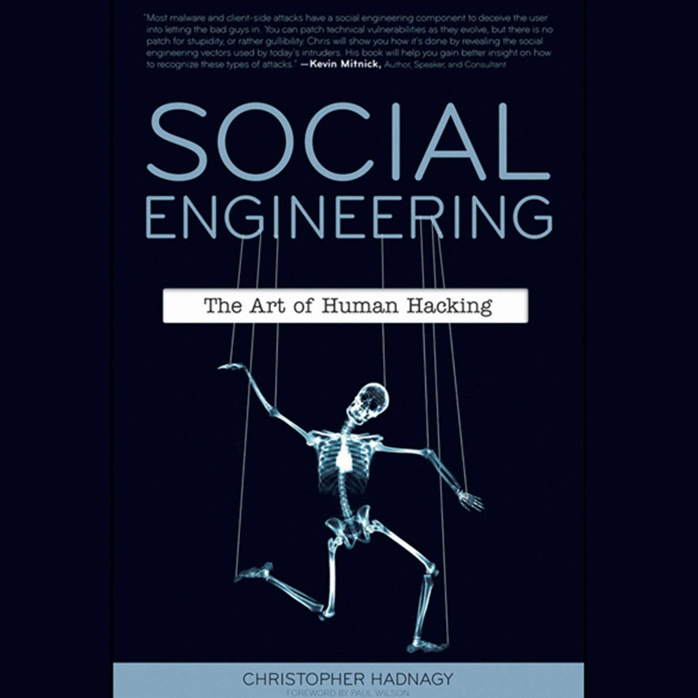 Social Engineering: The Art of Human Hacking
