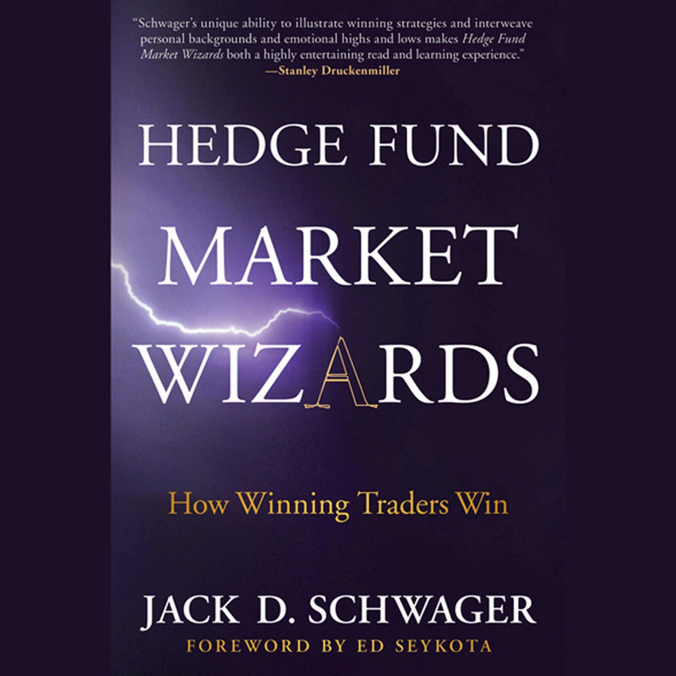 Hedge Fund Market Wizards: How Winning Traders Win