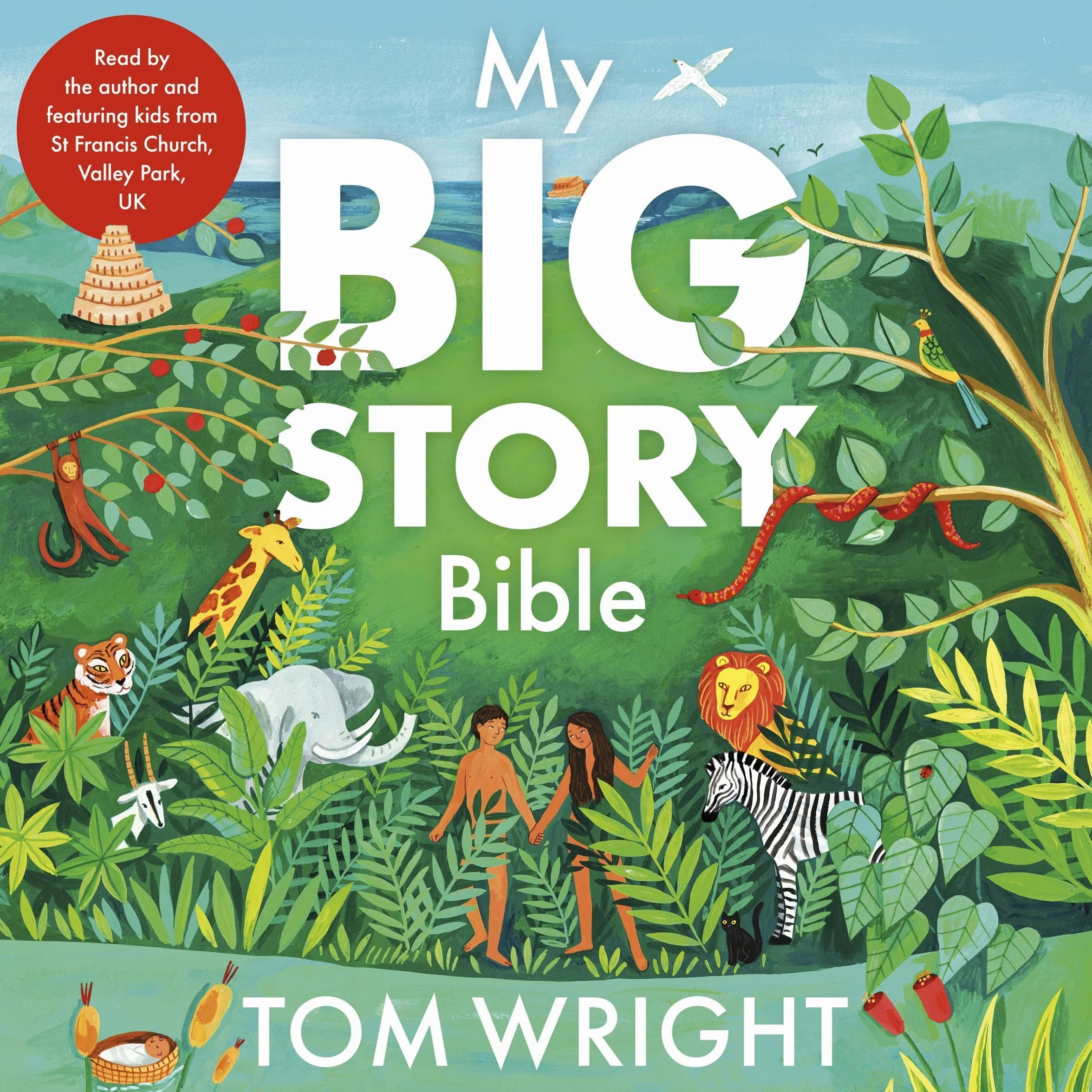 My Big Story Bible: 140 Faithful Stories, from Genesis to Revelation