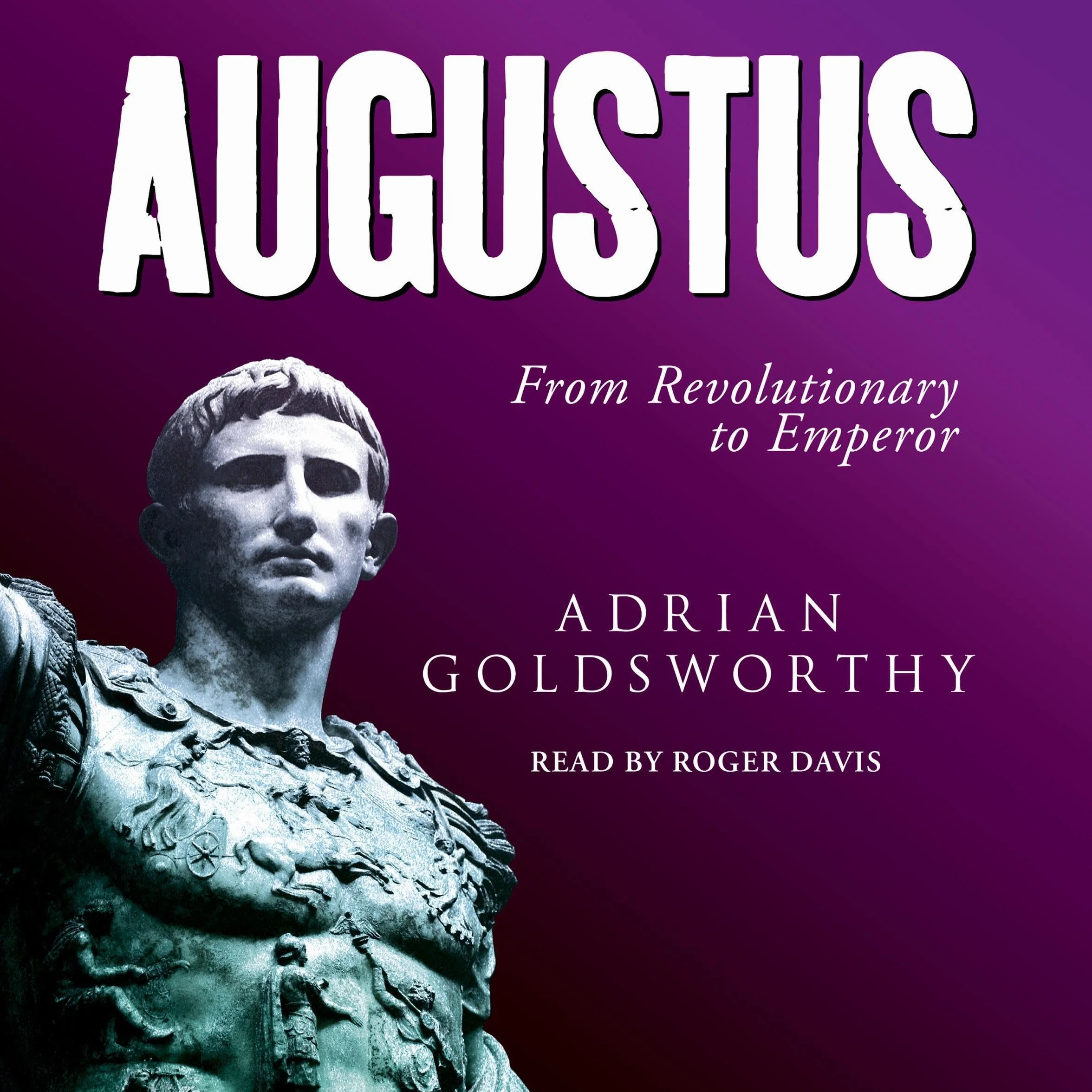 Augustus: From Revolutionary to Emperor
