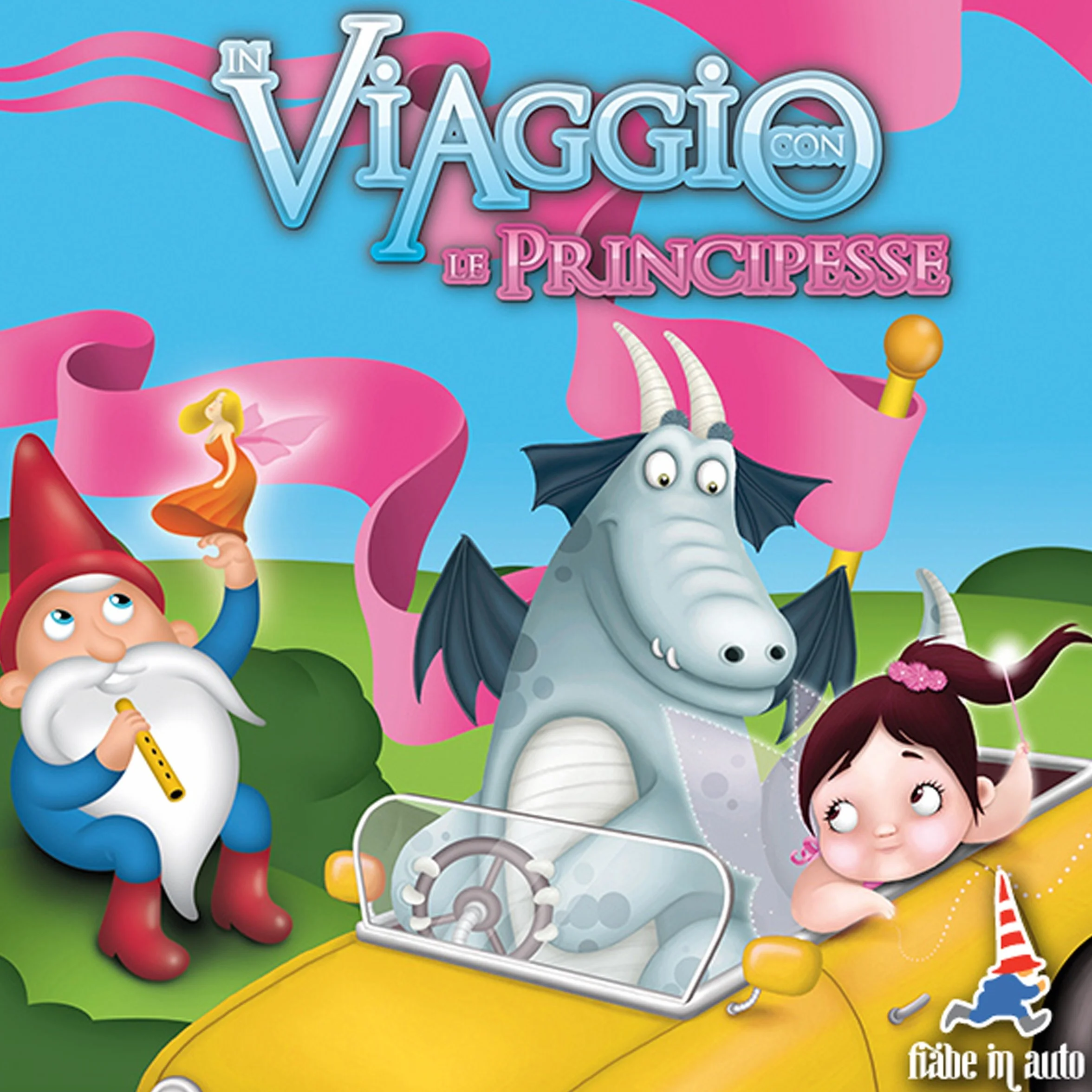 In viaggio con le principesse. Cenerentola - Biancaneve e i sette nani - Rosaspina