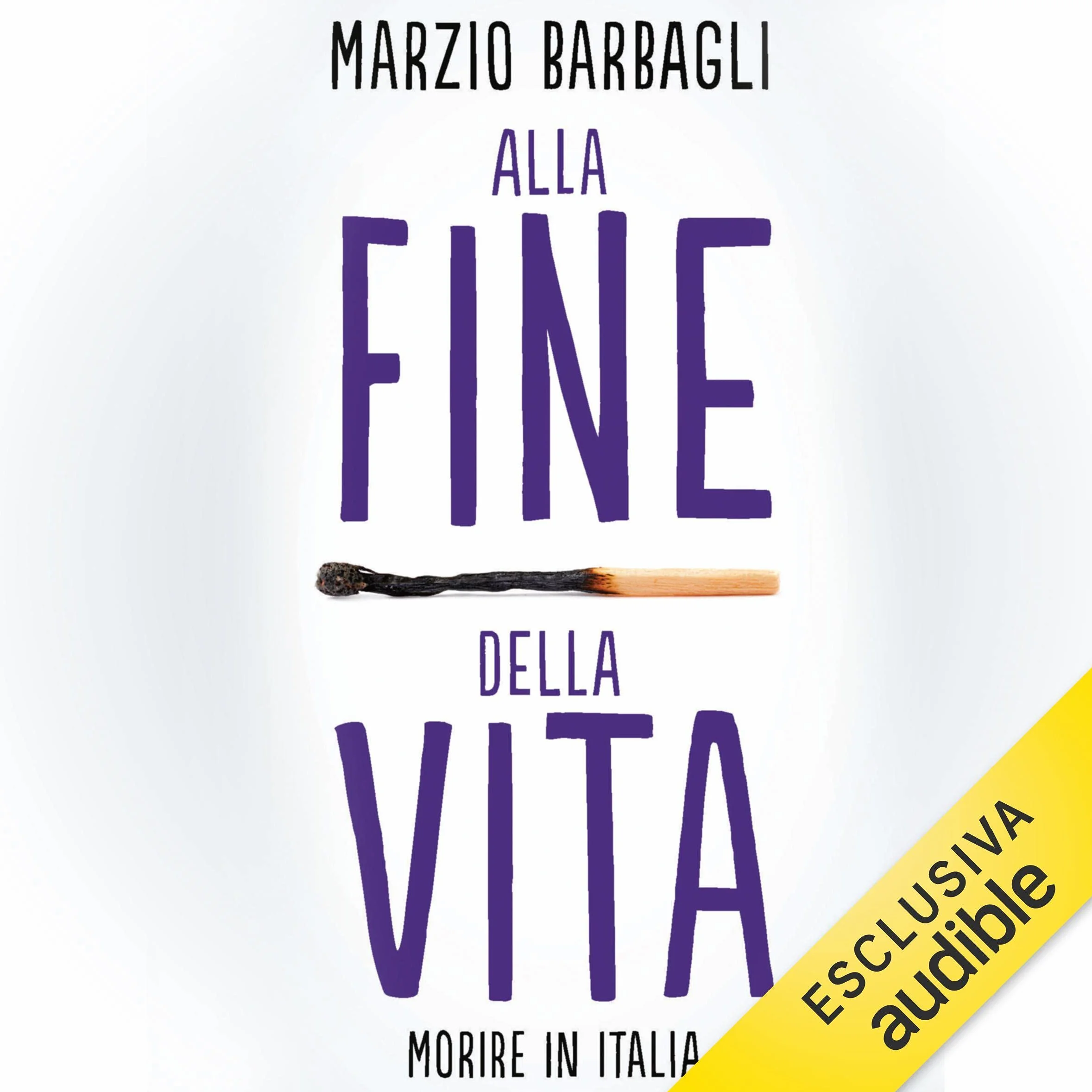 Alla fine della vita: Morire in Italia