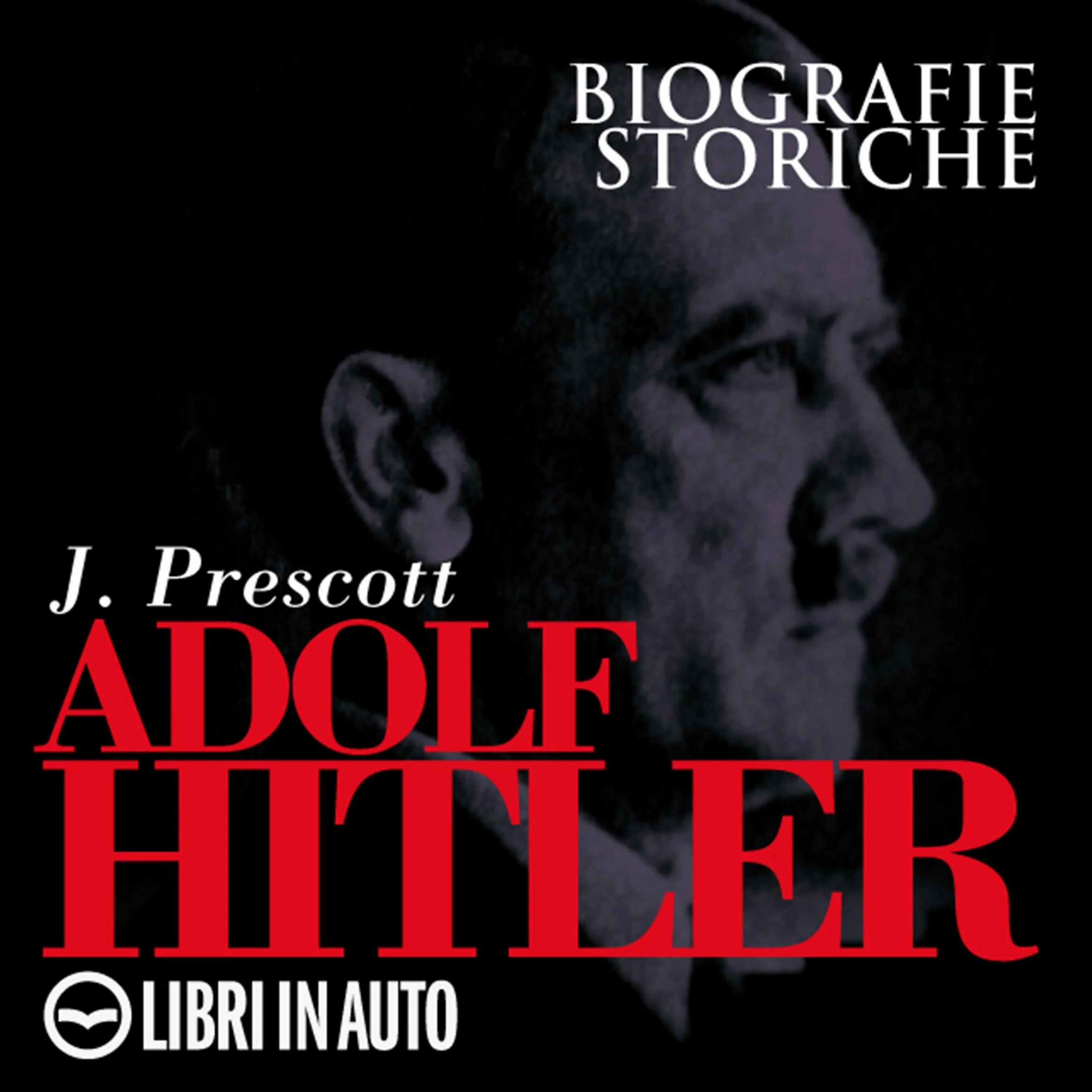 Adolf Hitler: Biografie Storiche