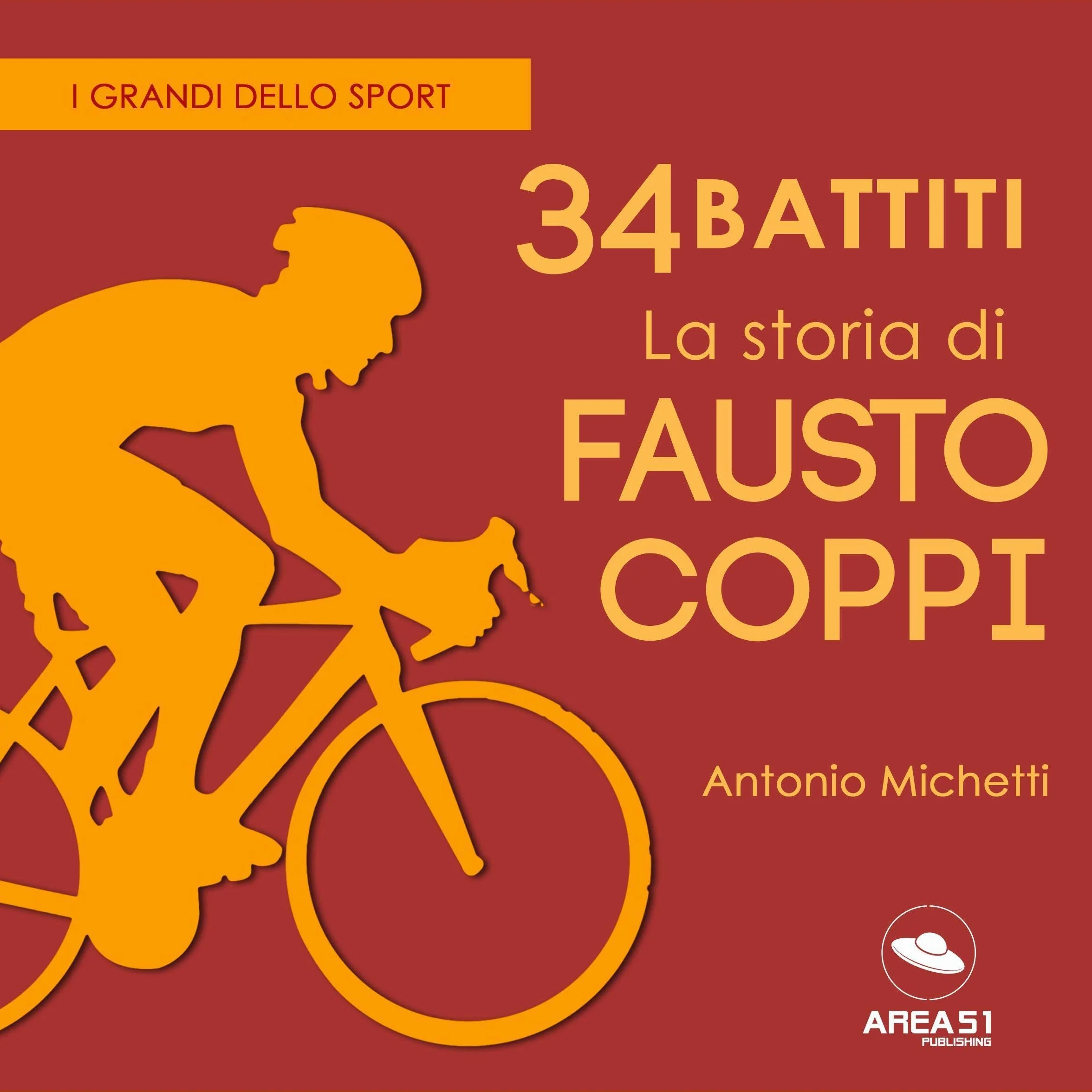 34 battiti. La storia di Fausto Coppi: I grandi dello sport