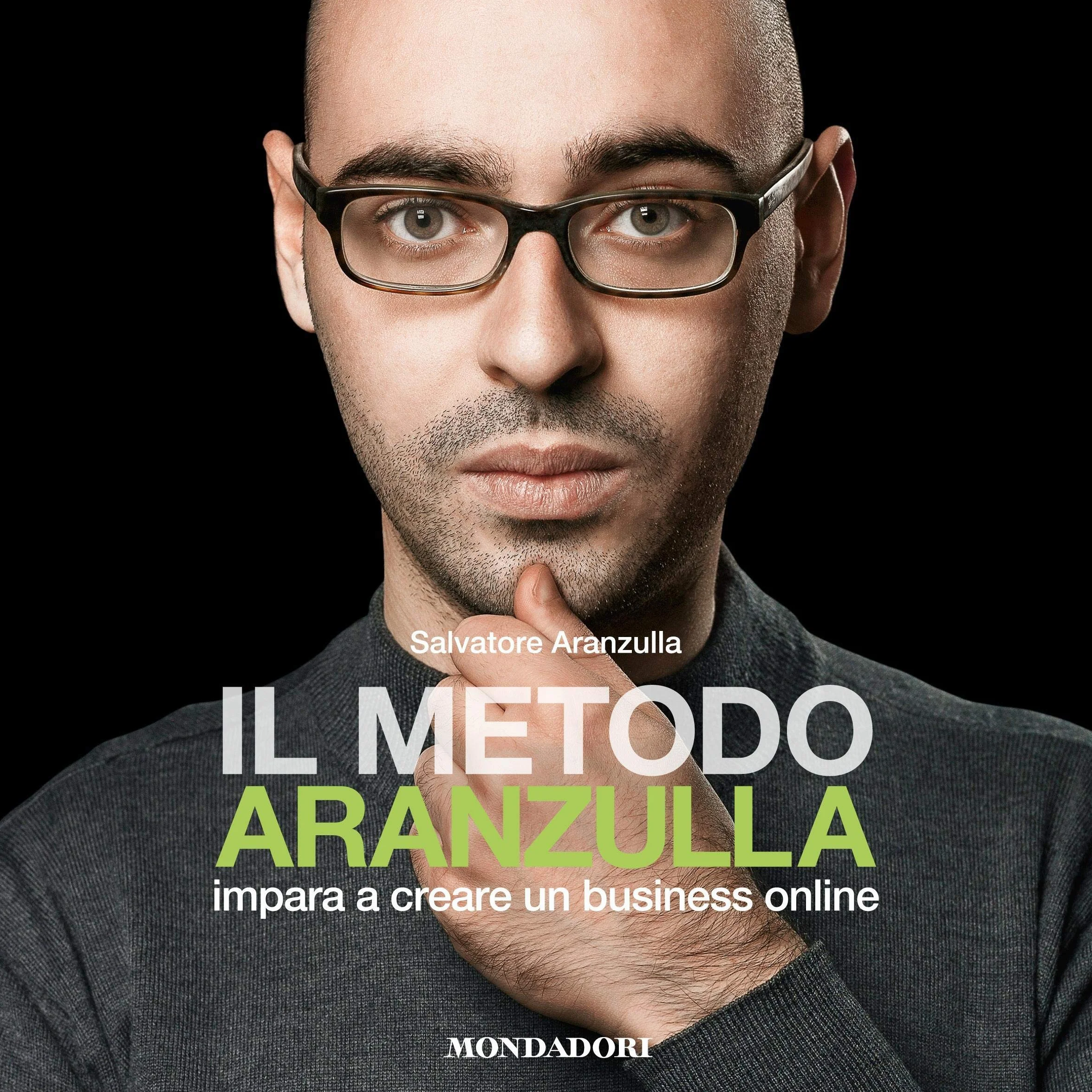 Il metodo Aranzulla: Imparare a creare un business online