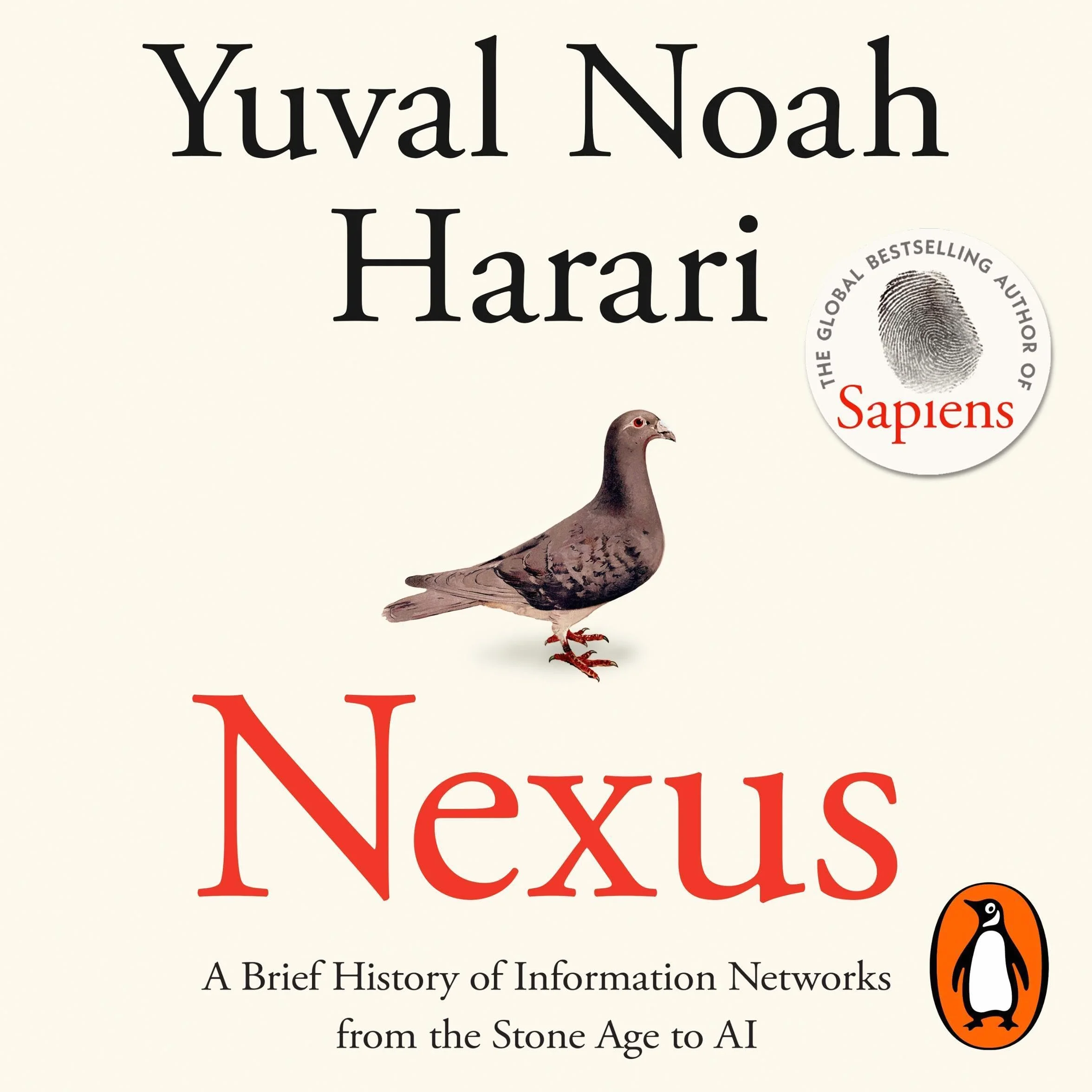 Nexus: The Sunday Times bestselling history about humans, technology and AI from the author of Sapiens