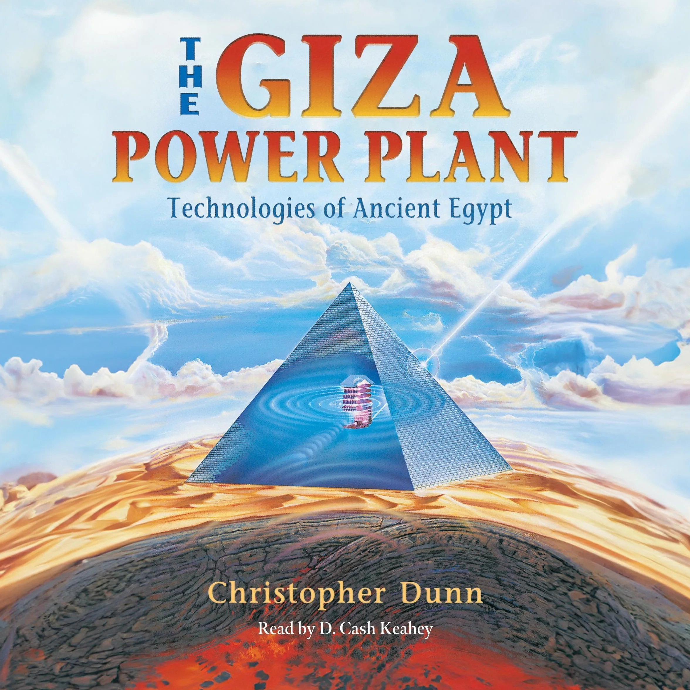 The Giza Power Plant: Technologies of Ancient Egypt