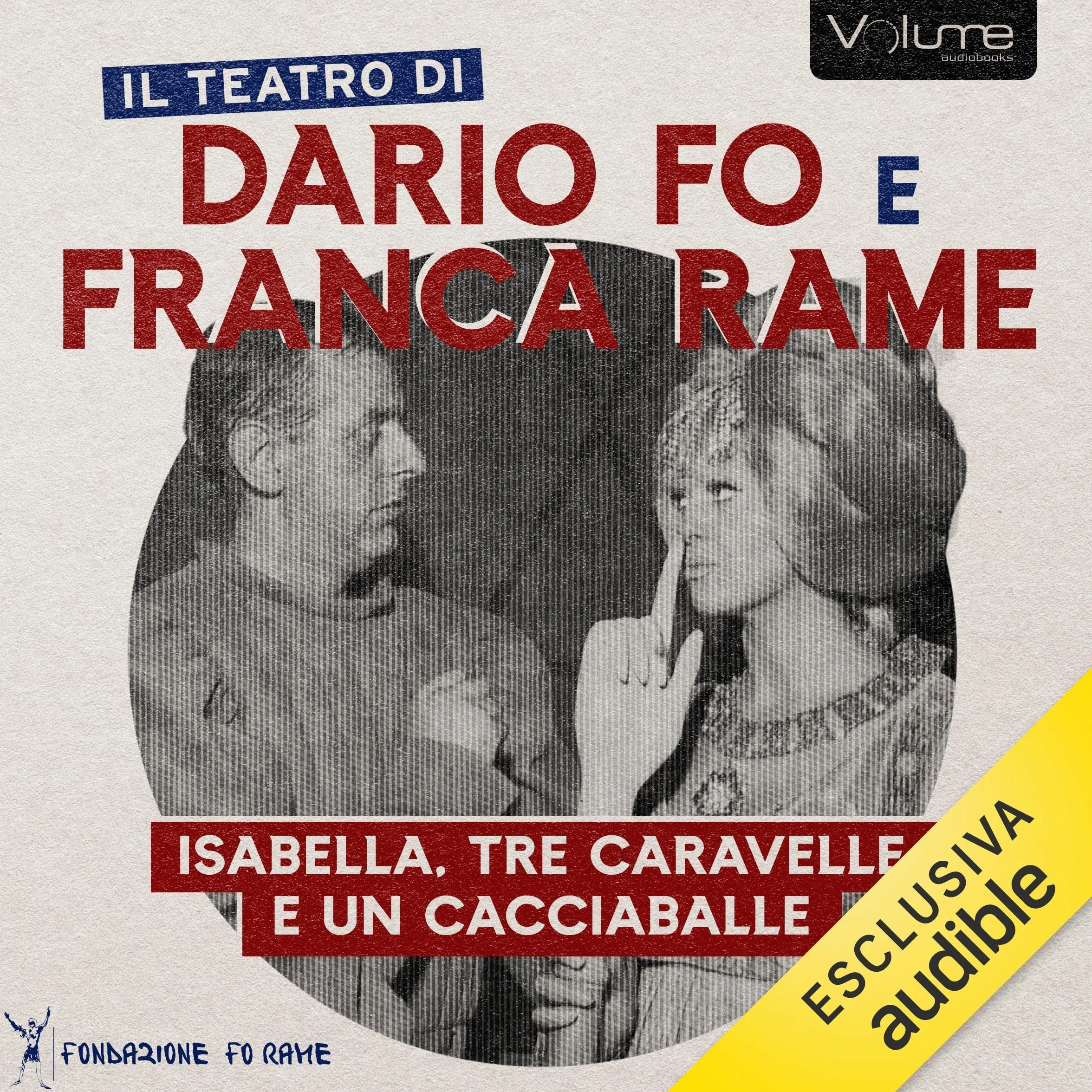 Isabella, tre caravelle e un cacciaballe: Il Teatro di Dario Fo e Franca Rame