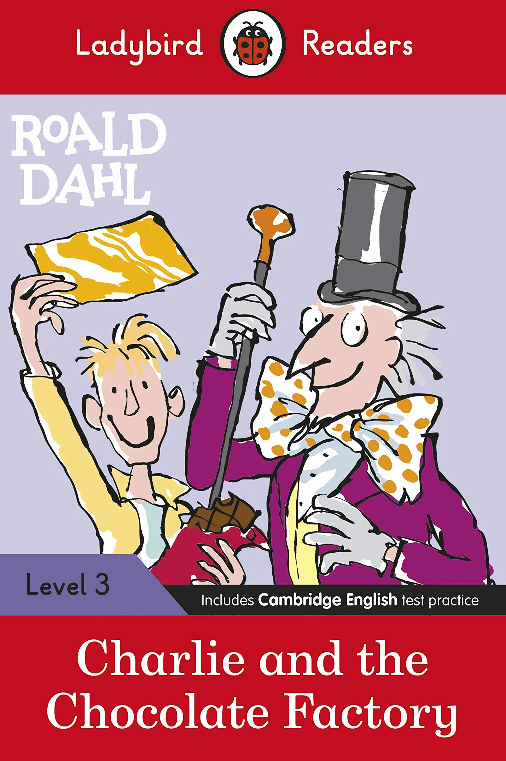 Ladybird Readers Level 3 - Roald Dahl - Charlie and the Chocolate Factory (ELT Graded Reader)