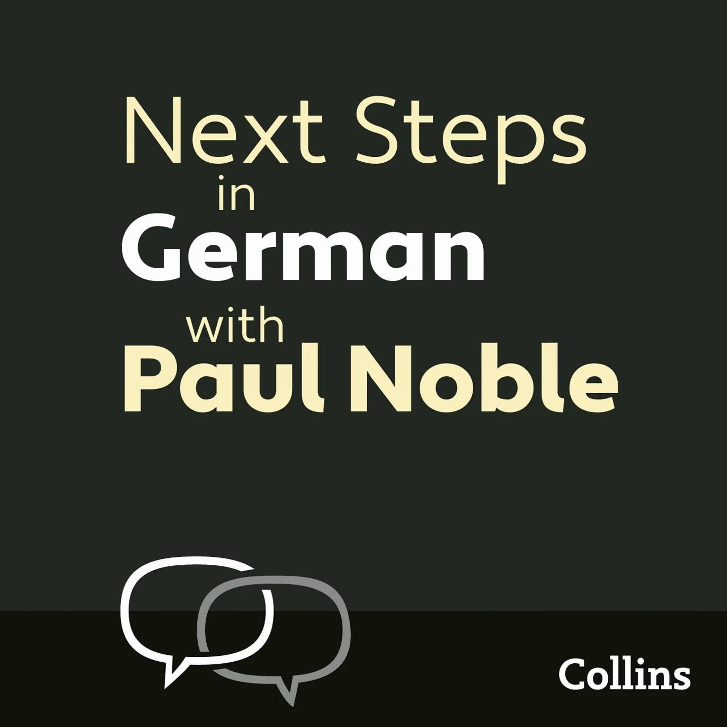 Next Steps in German with Paul Noble for Intermediate Learners – Complete Course: German Made Easy with Your 1 million-best-selling Personal Language Coach