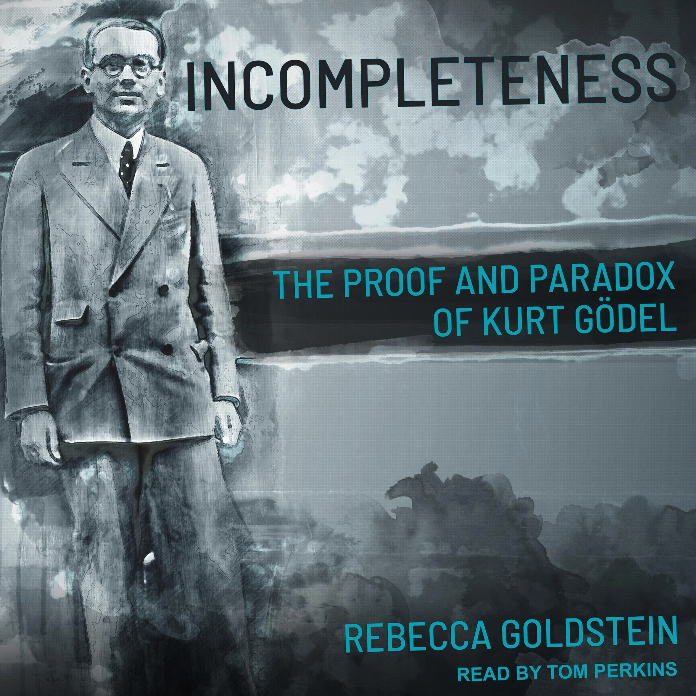 Incompleteness: The Proof and Paradox of Kurt Gödel