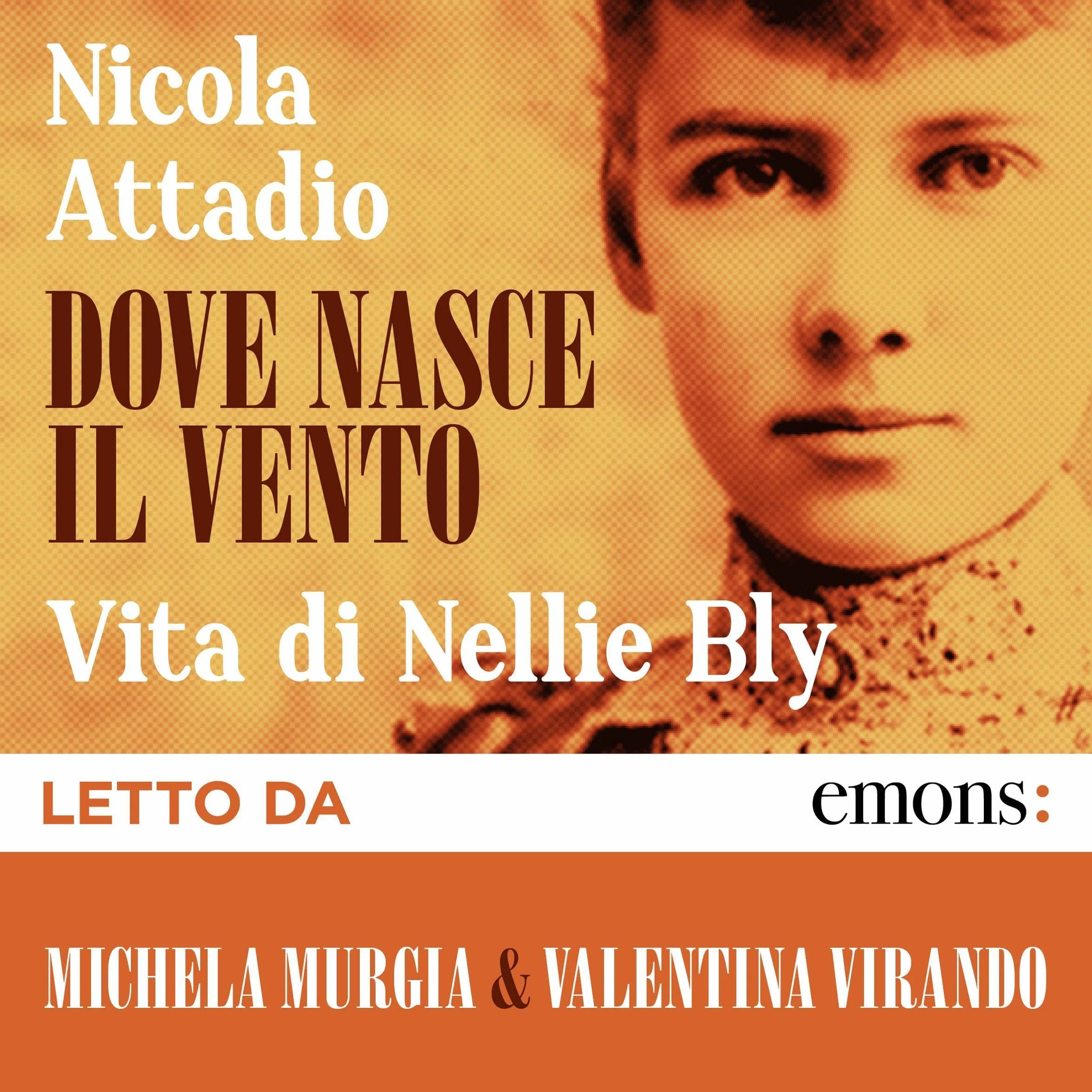 Dove nasce il vento: Vita di Nellie Bly
