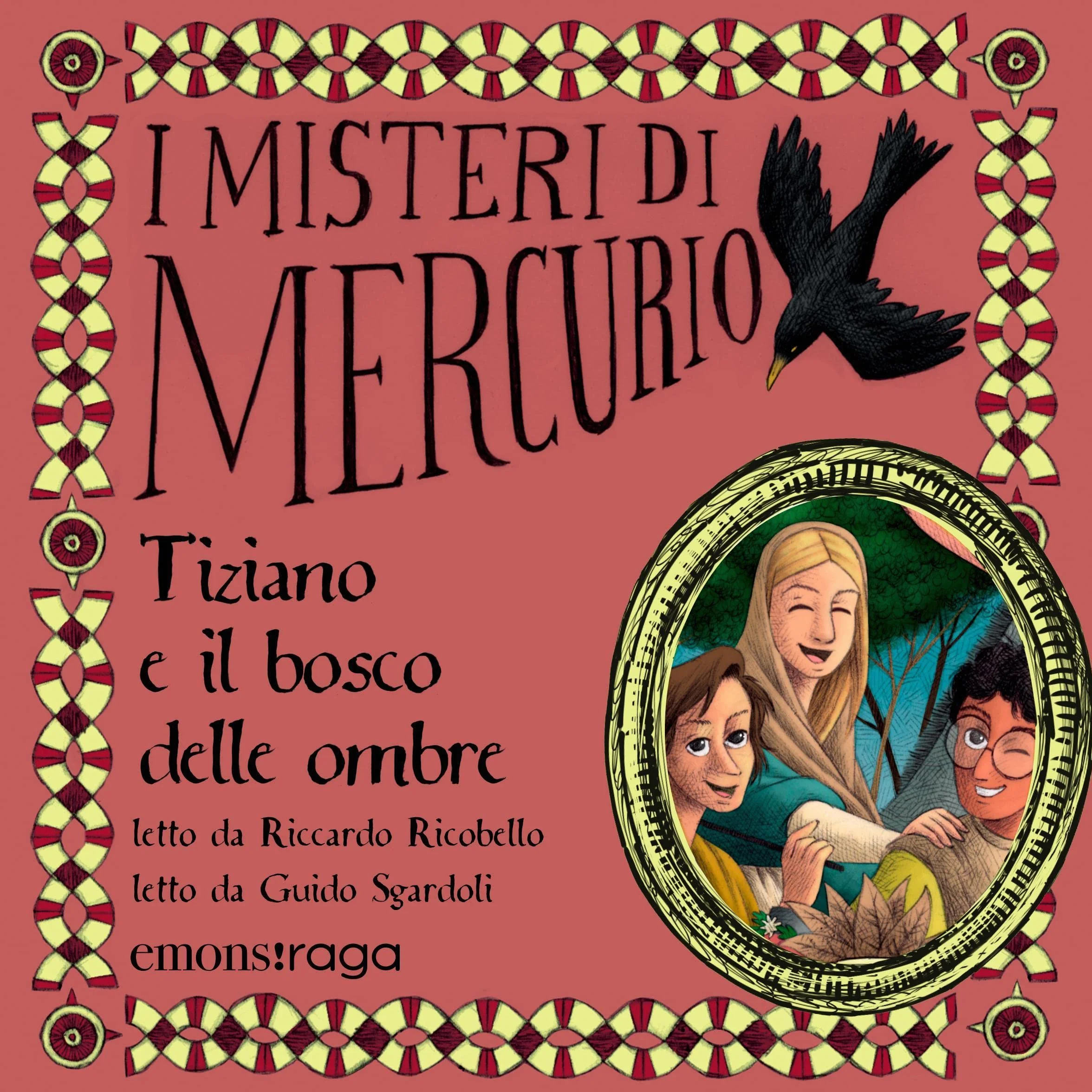 Tiziano e il bosco delle ombre: I misteri di Mercurio 7 - Tiziano