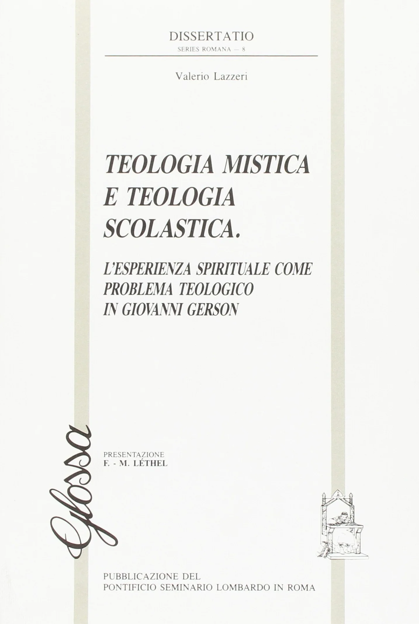 Teologia mistica e teologia scolastica. L'esperienza spirituale come problema teologico in Giovanni Gerson